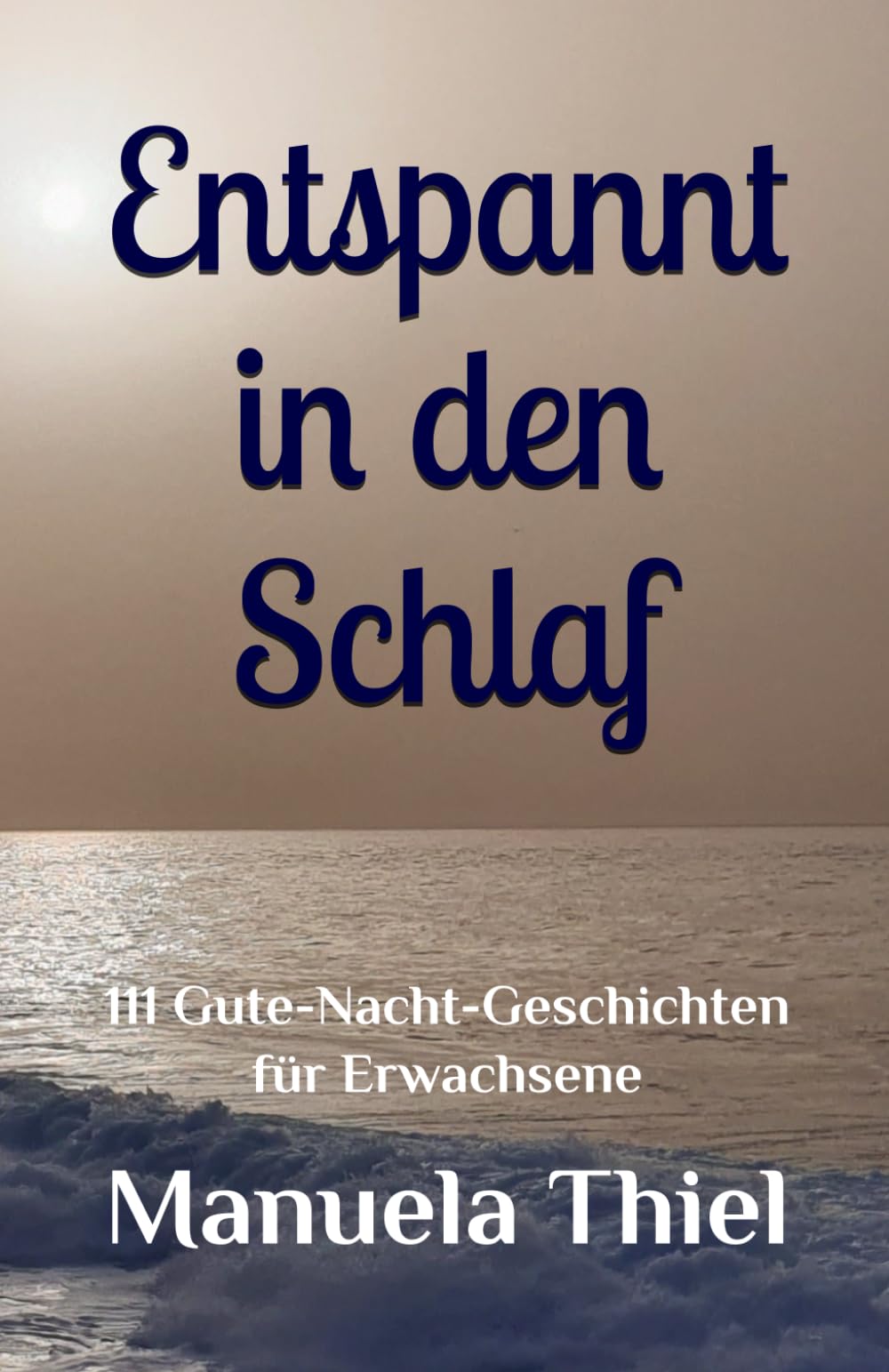 Entspannt in den Schlaf: 111 Gute-Nacht-Geschichten für Erwachsene (Harmonie-Edition: Entspannung mit Autogenem Training) Health, Nutrition & Fitness