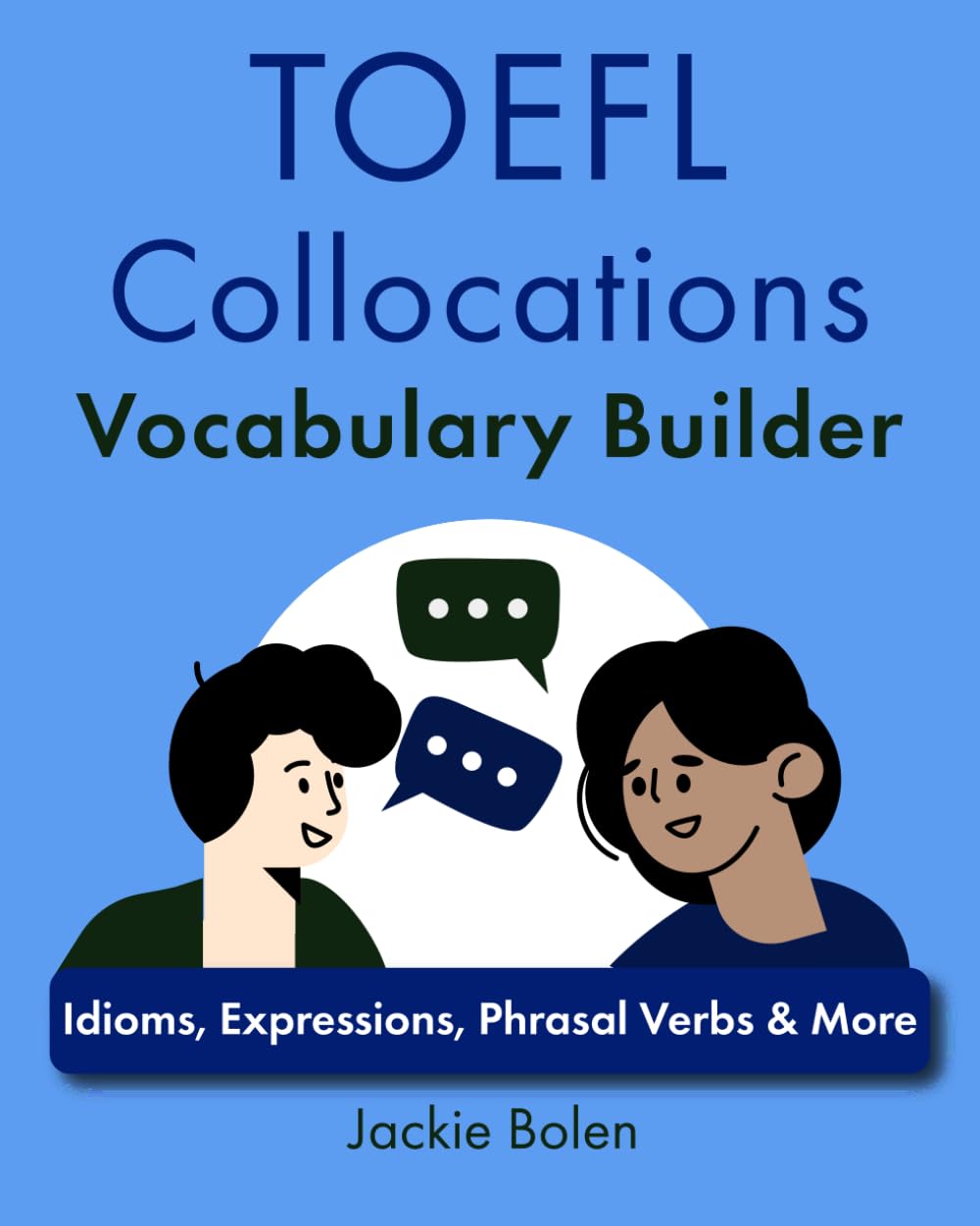 TOEFL Collocations Vocabulary Builder: Idioms, Expressions, Phrasal Verbs & More (TOEFL Prep Books) Foreign Languages ​​& Dictionaries