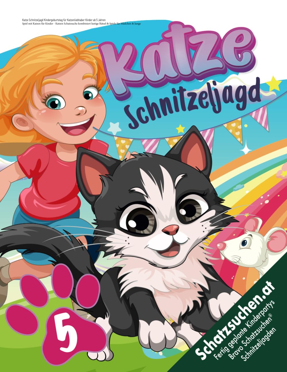 Katze Schnitzeljagd Kindergeburtstag für Katzenliebhaber Kinder ab 5 Jahren: Spiel mit Katzen für Kinder - Katzen Schatzsuche kombiniert lustige Rätsel & Spiele für Mädchen & Junge (Bravo Schatzsuche) Non-fiction