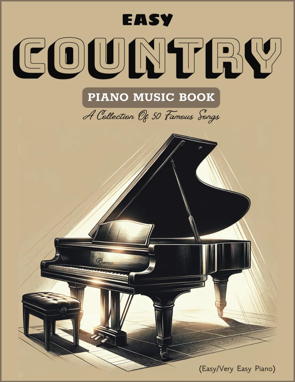 Easy Country Piano Music Books: A Collection Of 50 Famous Songs (Easy/Very Easy Piano) Sheet Music