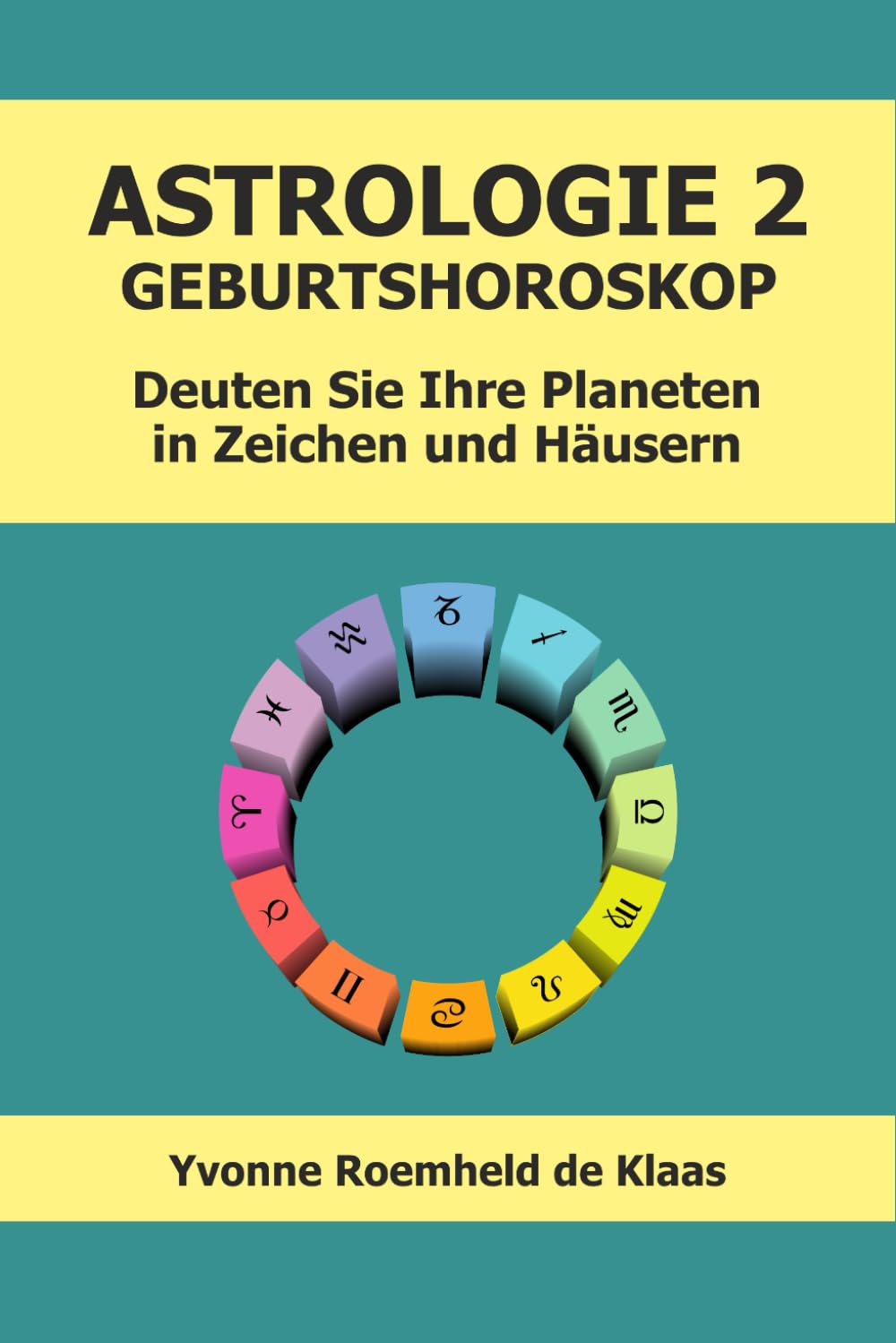 ASTROLOGIE 2 - GEBURTSHOROSKOP: Deuten Sie Ihre Planeten in Zeichen und Häusern Psychology