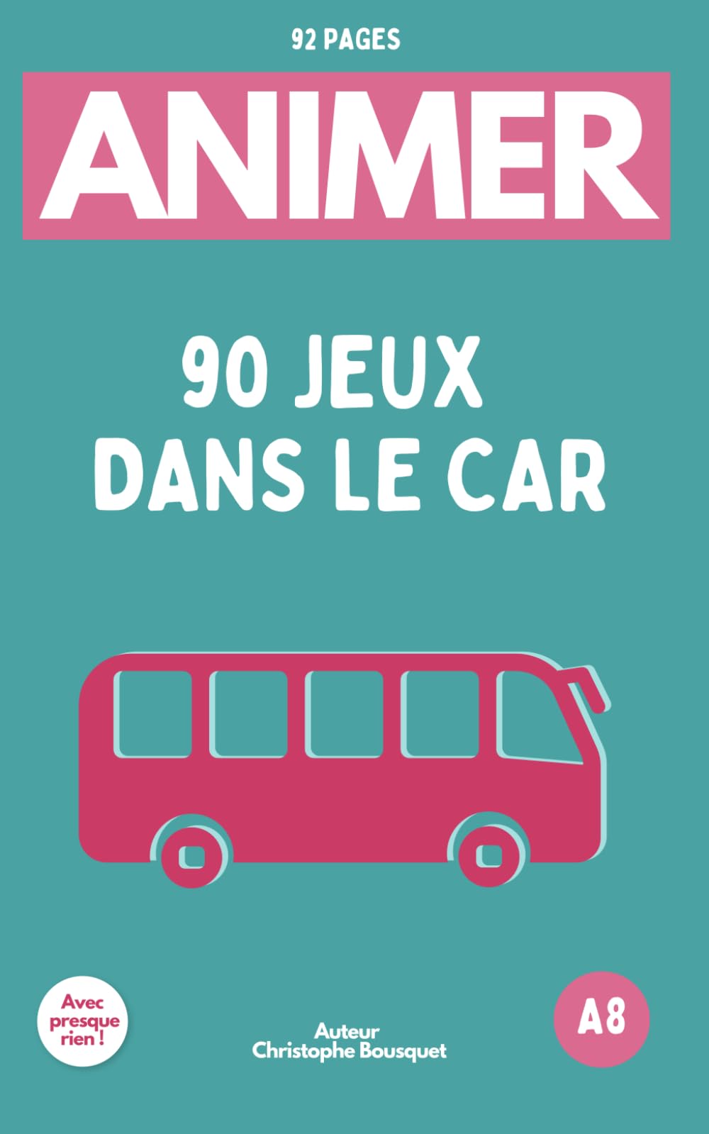 ANIMER 90 JEUX DANS LE CAR: Tout public book