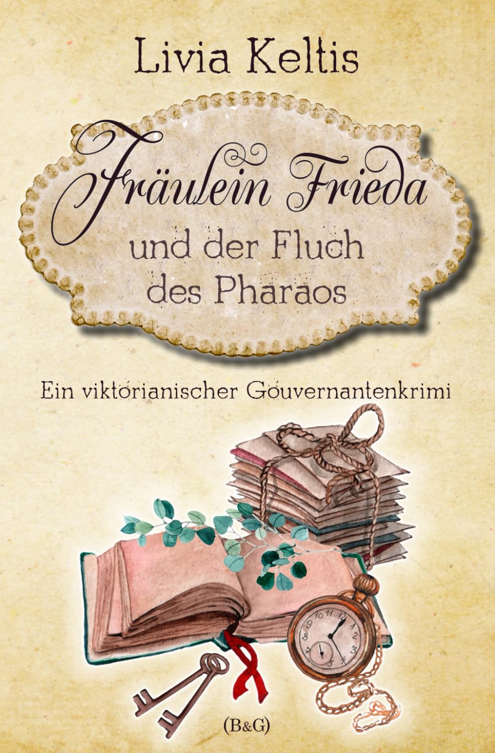Fräulein Frieda und der Fluch des Pharaos: Ein viktorianischer Gouvernantenkrimi book