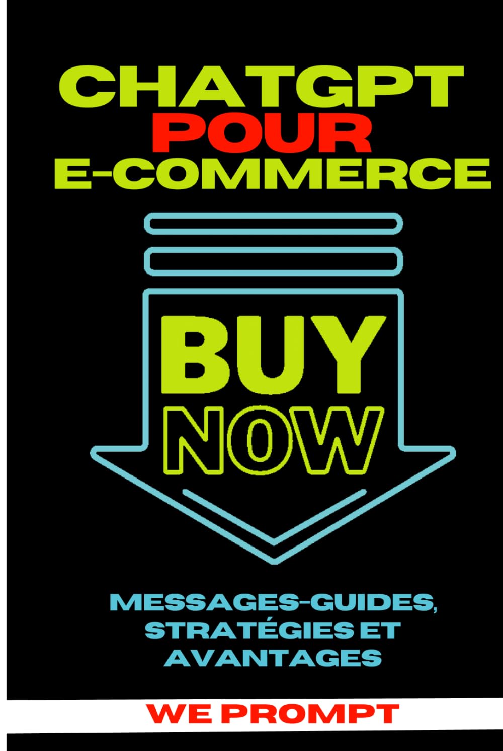 Guide d'utilisation de ChatGPT pour le Commerce électronique: Messages-Guides, Stratégies et Avantages book