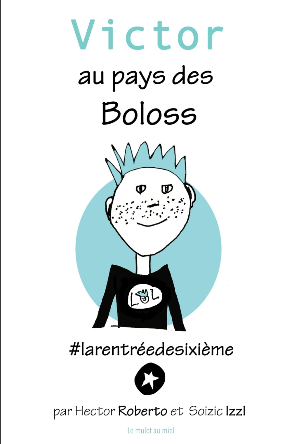 Victor au pays des Boloss: La rentrée de sixième book