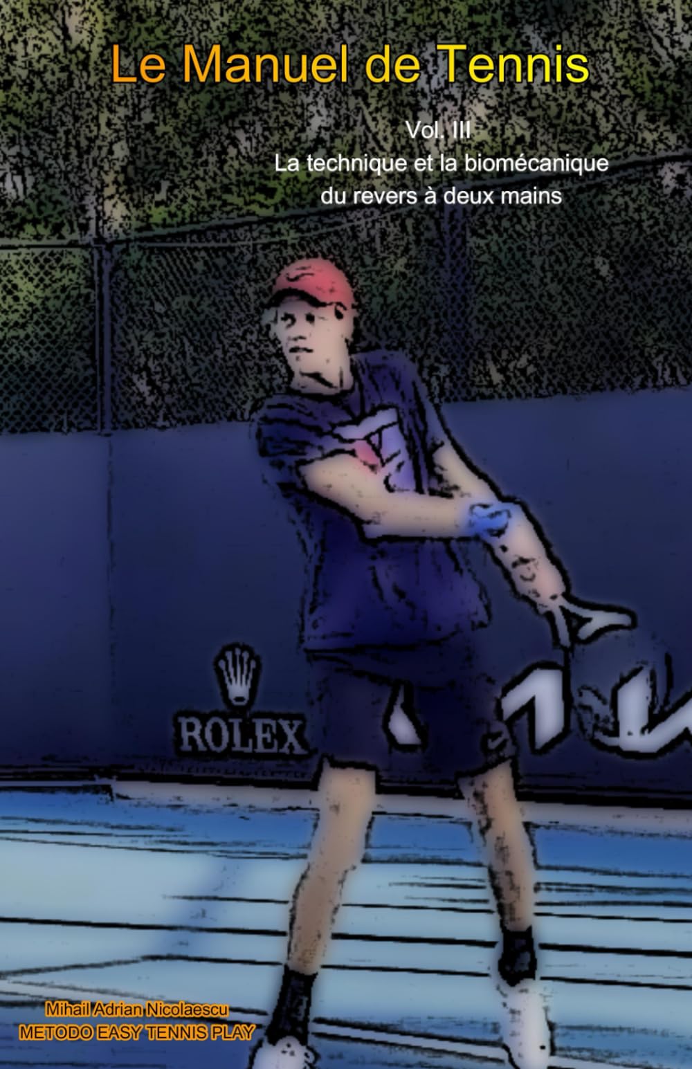 Le Manuel de Tennis: Vol. III La technique et la biomécanique du revers à deux mains Sports
