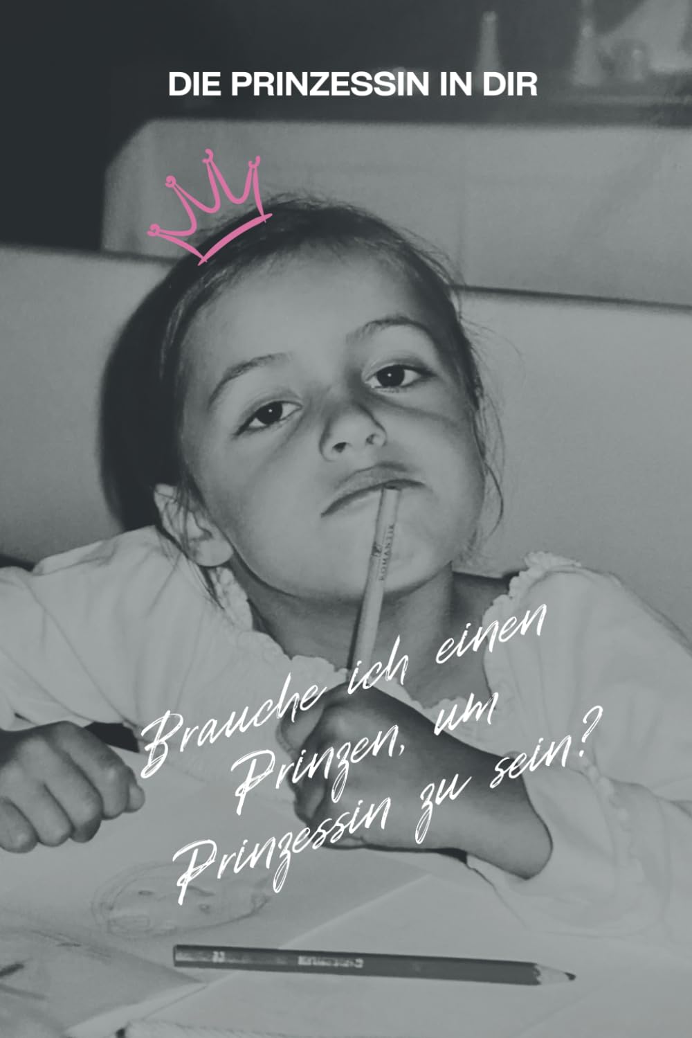 Die Prinzessin in dir: -Brauche ich einen Prinzen um Prinzessin zu sein? Lifestyle