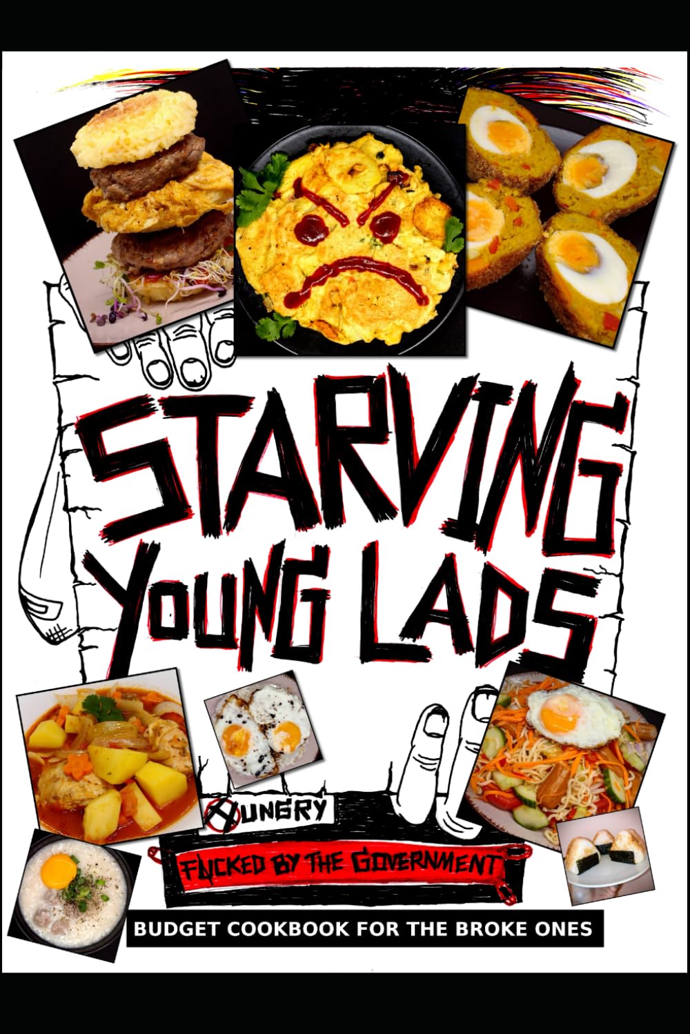 Starving Young Lads: Budget Cookbook for the Broke Ones Cooking & Enjoying