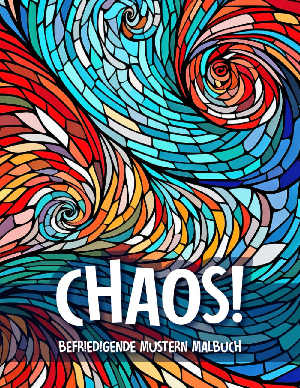 Chaos! Befriedigende Mustern Malbuch für Erwachsene: Achtsame Entspannung für Geistig Erschöpfte Hobbies & Crafts