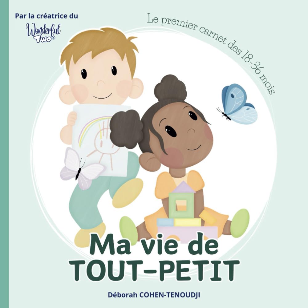 Ma vie de tout-petit : Le premier carnet des 18-36 mois: Un cahier de découvertes et de souvenirs pour votre enfant! (Supports d'apprentissage) Study Guides