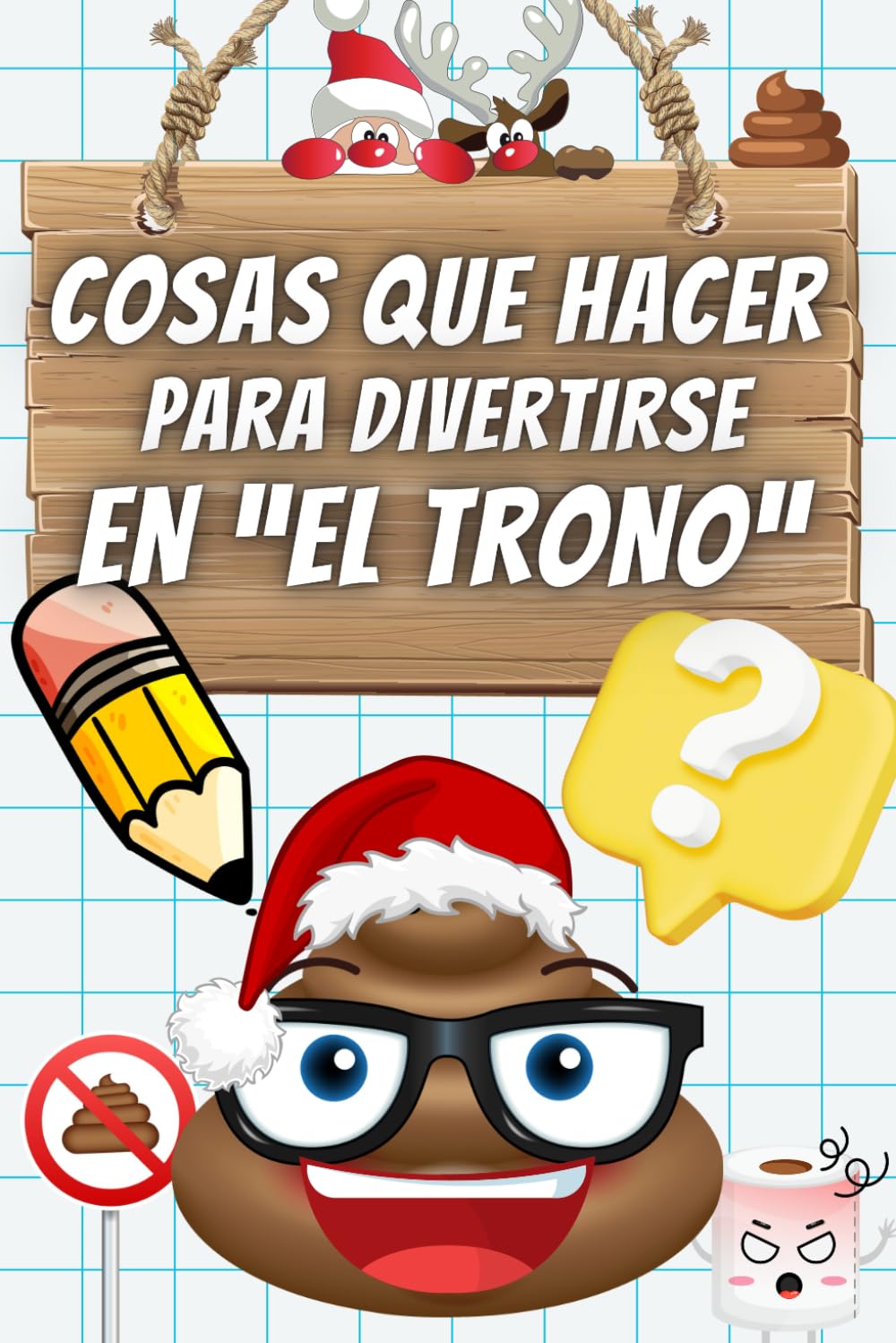 Cosas que Hacer para Divertirse en "el Trono": Cuestionarios, Curiosidades y Acertijos para Resolver mientras te "Relajas en el Baño" | Regalo Ideal Young adult books
