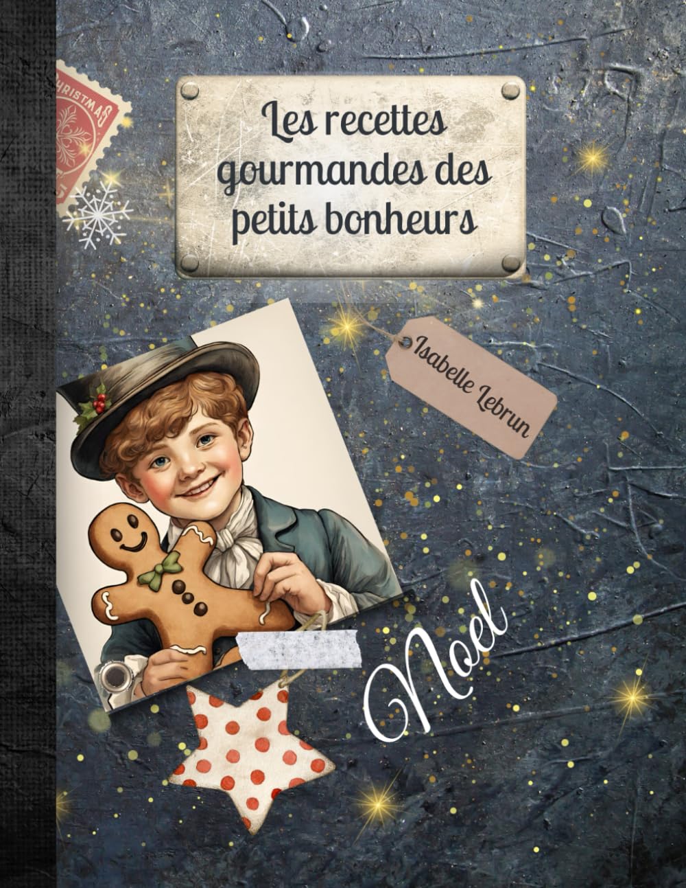 Les recettes gourmandes de noël des petits bonheurs book