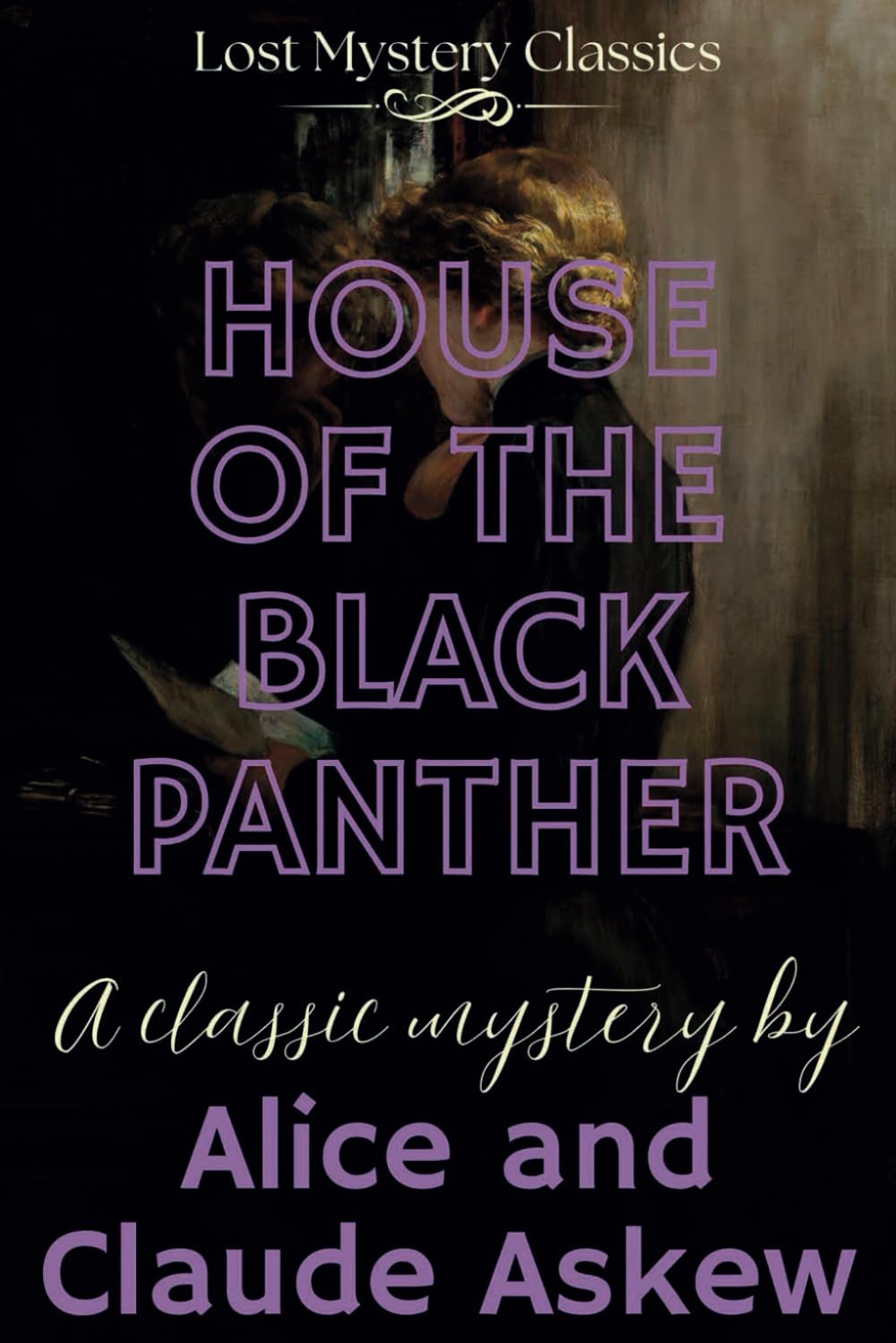 The House of the Black Panther: Lost Mystery Classics Classics