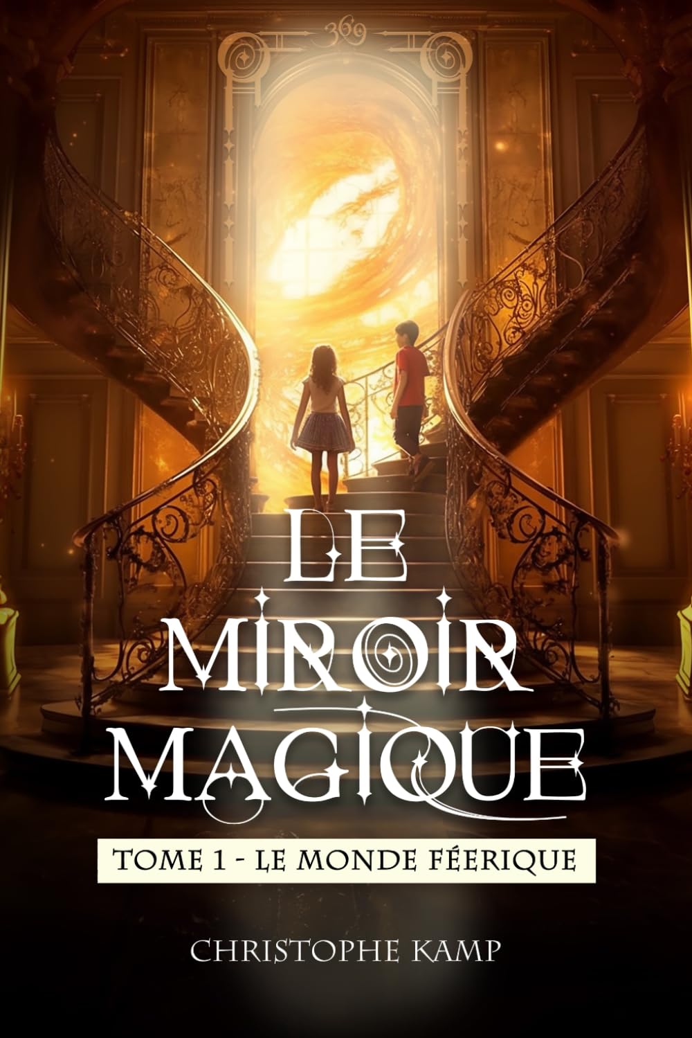 Le Miroir Magique - Tome 1 - Le Monde Féerique book