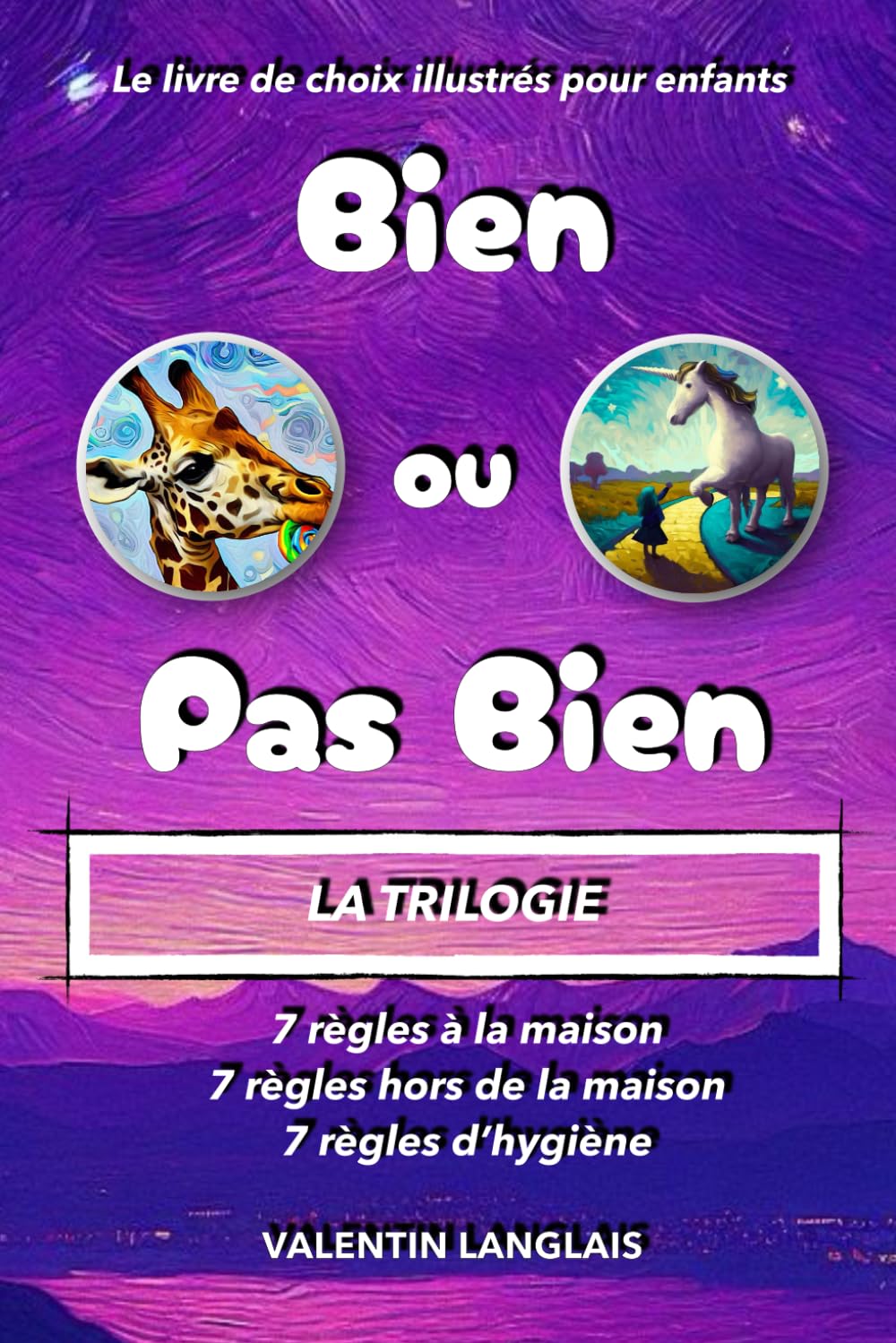 La Trilogie "Bien ou Pas Bien": les règles clés du quotidien : Le livre de choix illustrés pour enfants book