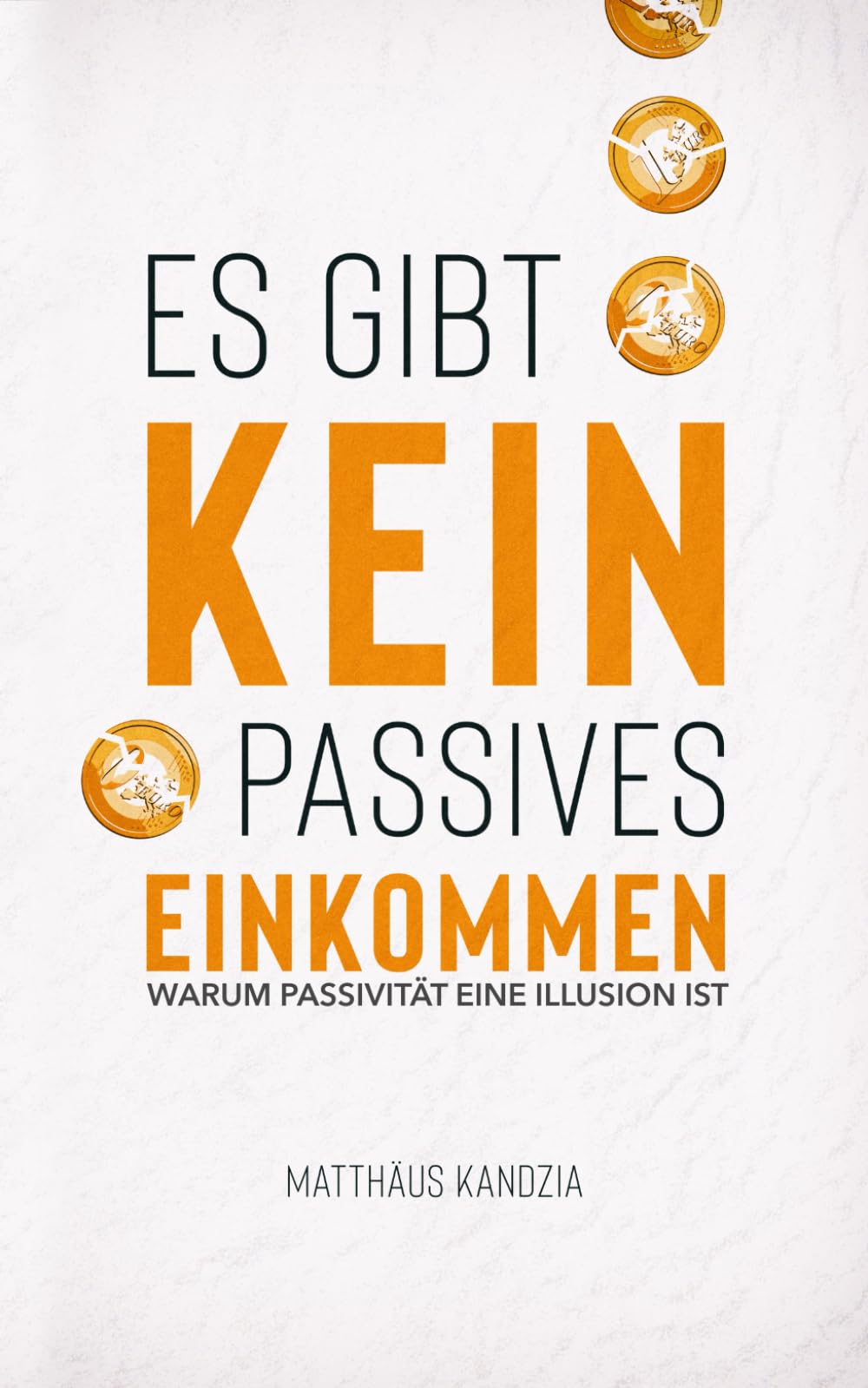 Es gibt kein passives Einkommen: Warum Passivität nur eine Illusion ist Business, Finance & Career