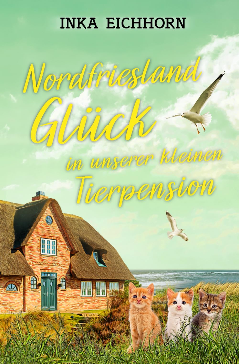 Nordfriesland Glück (Unsere kleine Tierpension, Band 4) Contemporary literature
