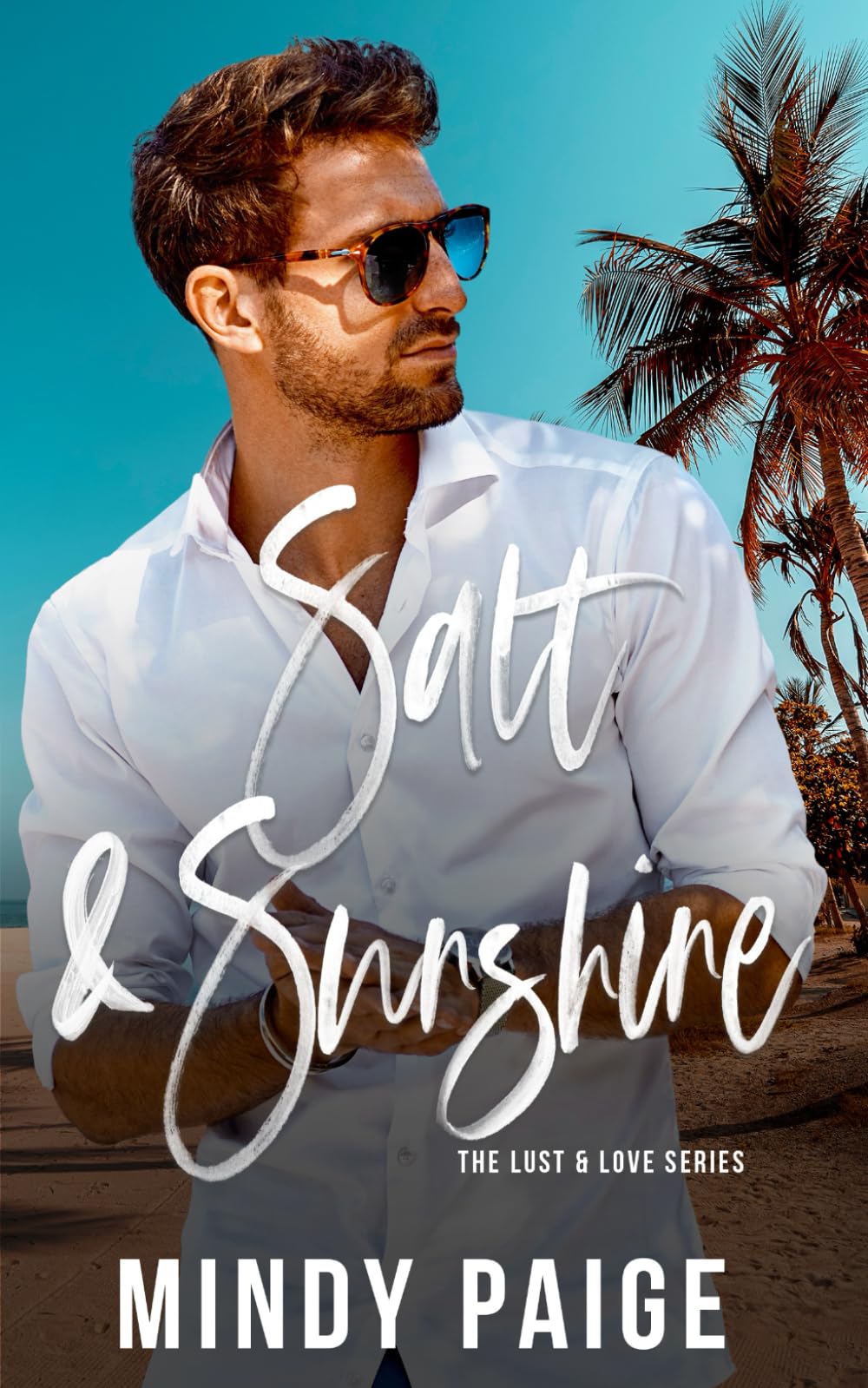 Salt & Sunshine (Lust & Love, Band 3) Contemporary Romance