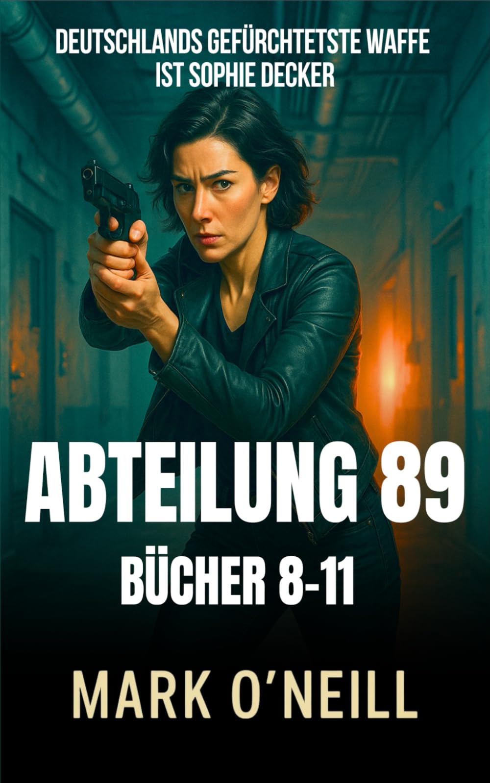 Abteilung 89 Bücher 8-11: Kampf Ohne Regeln Suspense & Thrillers