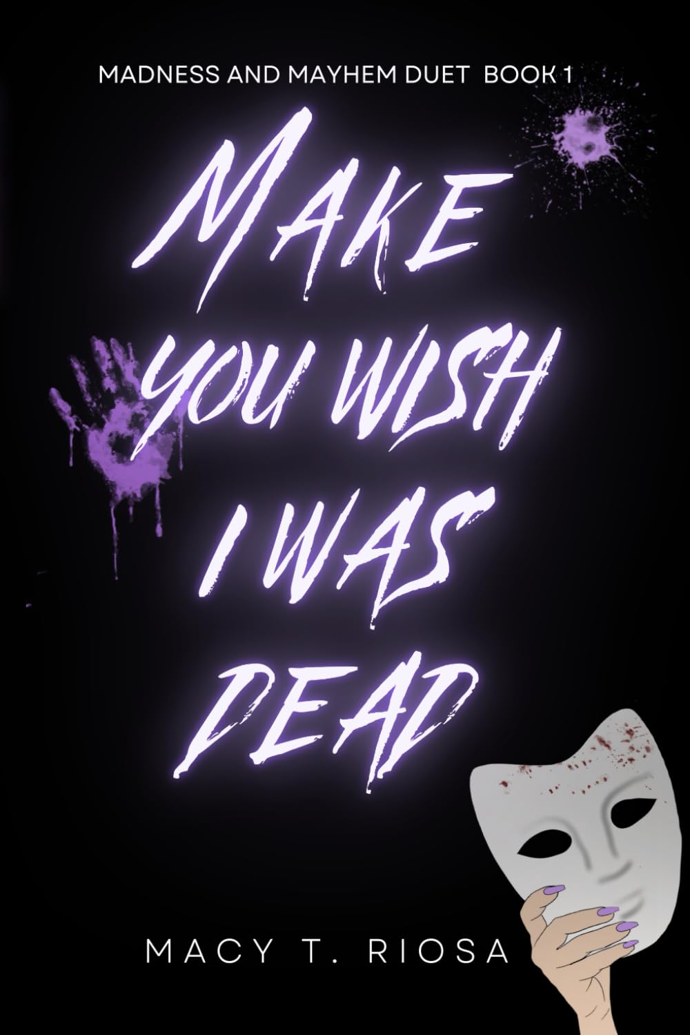 Make You Wish I Was Dead (Madness and Mayhem duet, Band 1) Politics & History