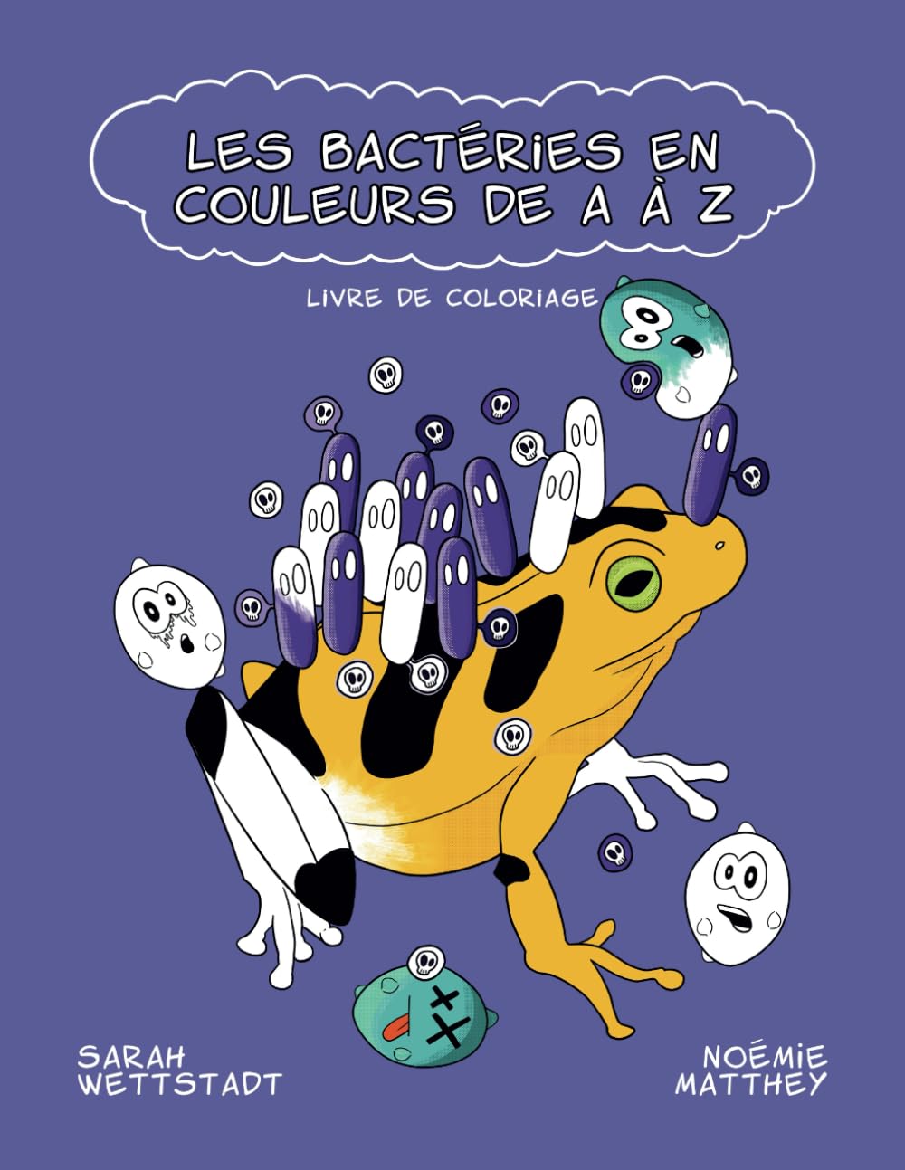 Les bactéries en couleurs de A à Z : un livre de coloriage sur la microbiologie pour les enfants et les adultes: Livre de coloriage (Coloured bacteria from A to Z) Medicine