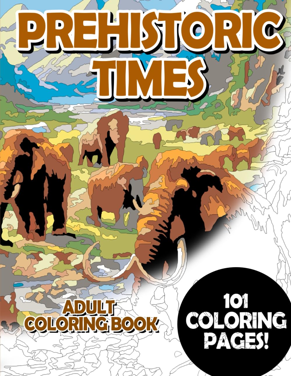 Prehistoric Times: Adult Coloring Book for Relaxing and Mindfulness book