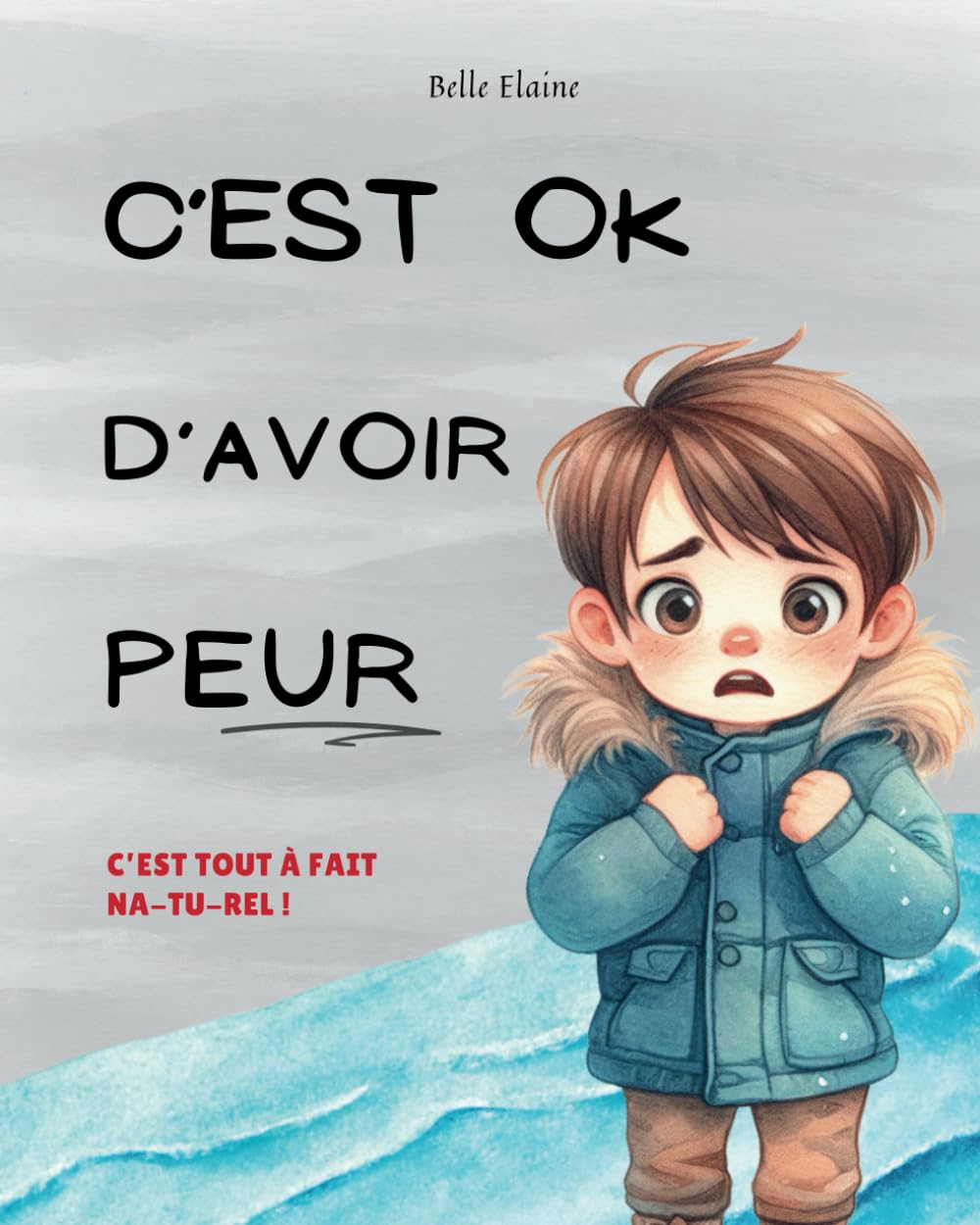 C'est OK d'avoir peur: Le livre enfant pour normaliser la peur book