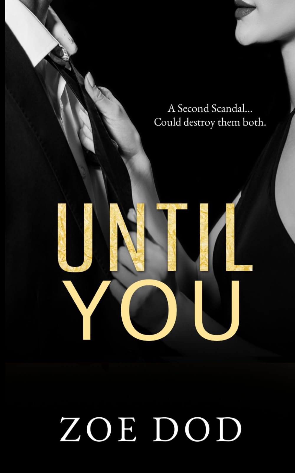 Until You: A Billionaire, Best Friend’s Brother Romance (Forgive Me) Contemporary Romance