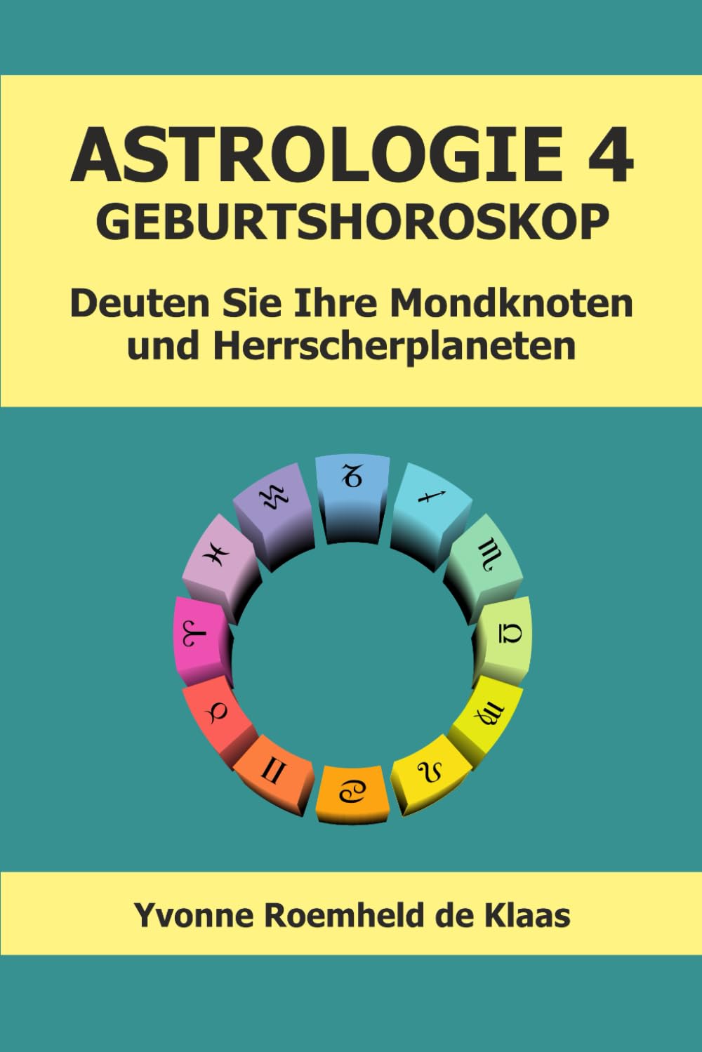 ASTROLOGIE 4 - GEBURTSHOROSKOP: Deuten Sie Ihre Mondknoten und Herrscherplaneten Psychology