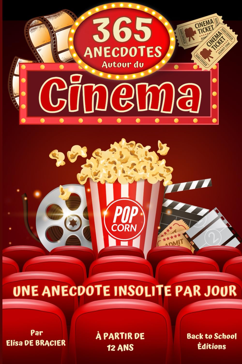 365 anecdotes autour du cinéma: Des anecdotes de tournages aux répliques de films , rentrez dans les coulisses du 7ème art ! book