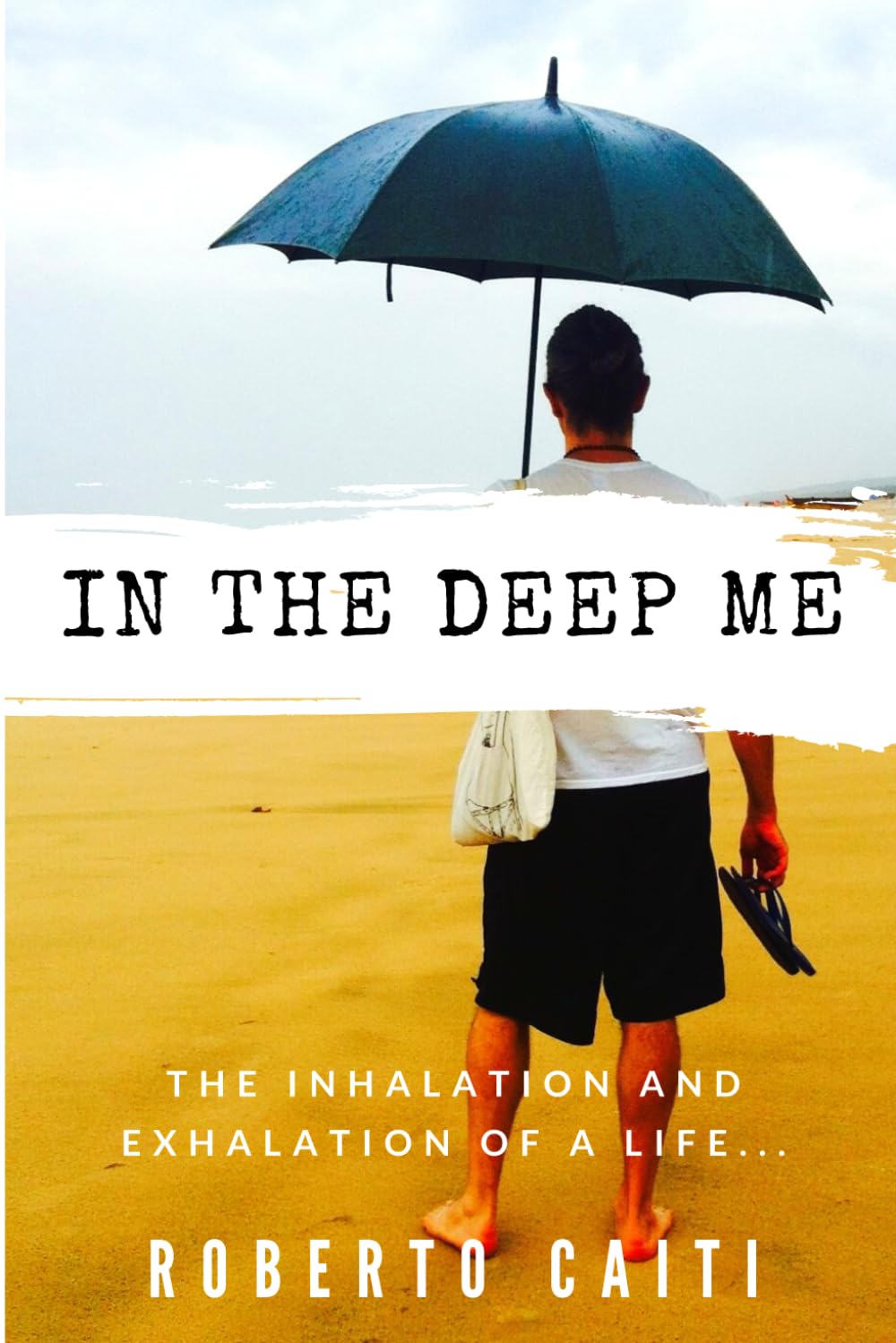 In the Deep Me: The inhalation and exhalation of a lifetime Memories