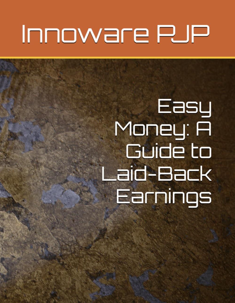 Easy Money: A Guide to Laid-Back Earnings Books