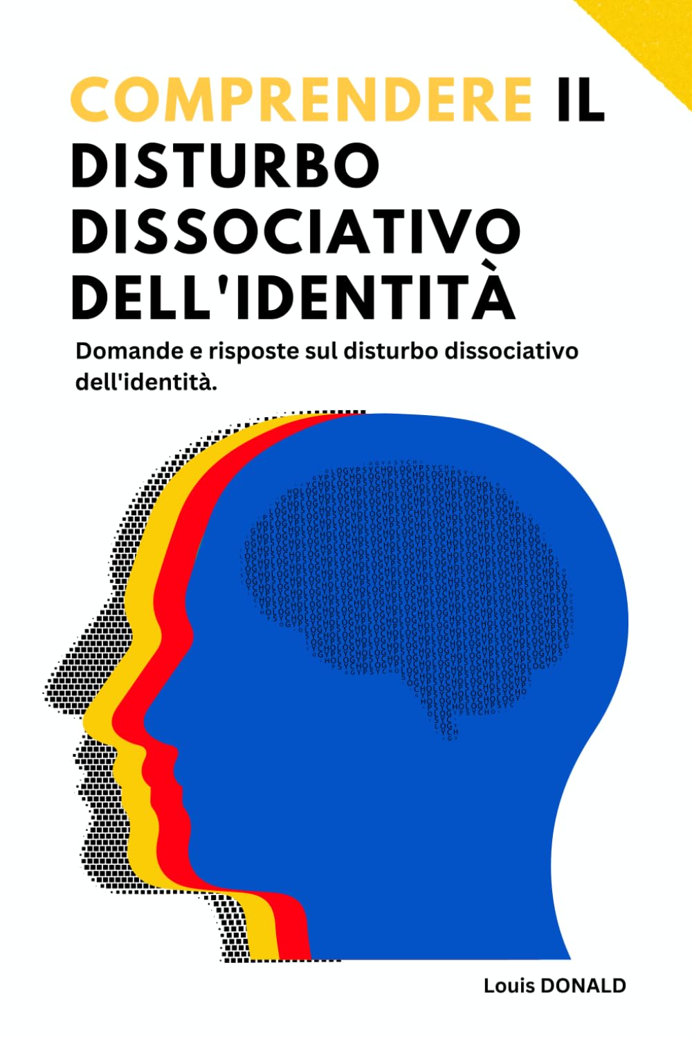 Comprendere il disturbo dissociativo dell'identità: Domande e risposte sul disturbo dissociativo dell'identità Health, Nutrition & Fitness