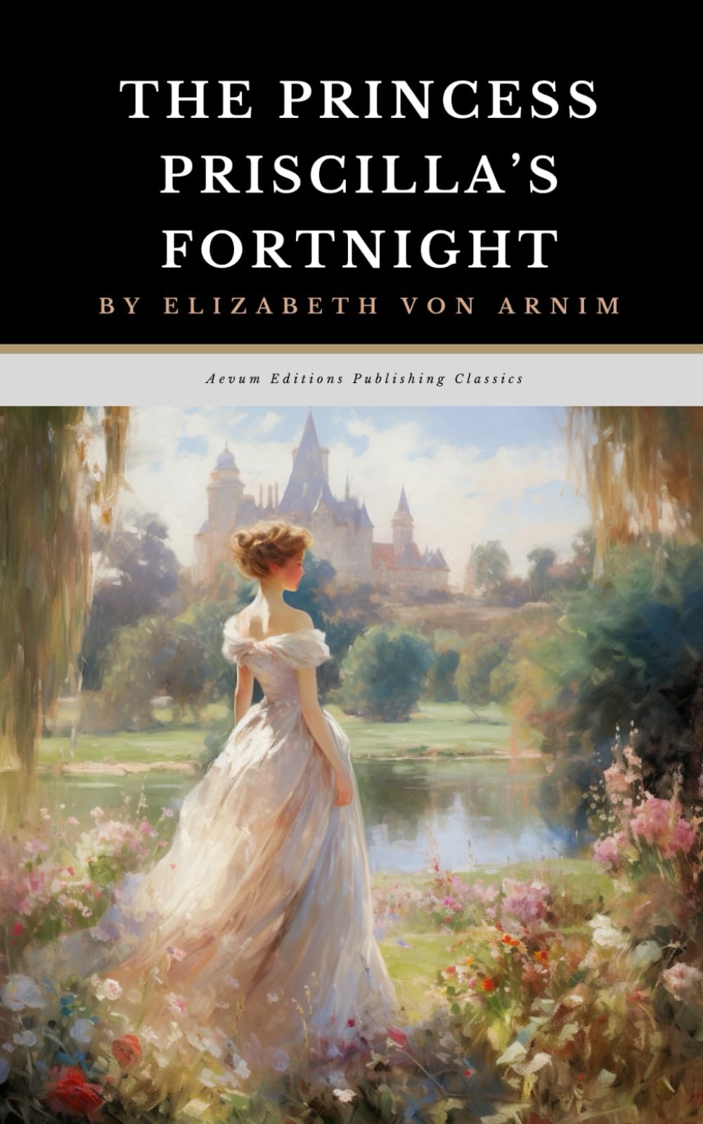 The Princess Priscilla's Fortnight: The Original 1905 Romantic Comedy Classic book