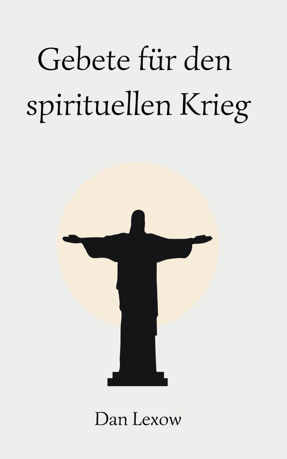 Gebete für den spirituellen Krieg Religion & Esotericism