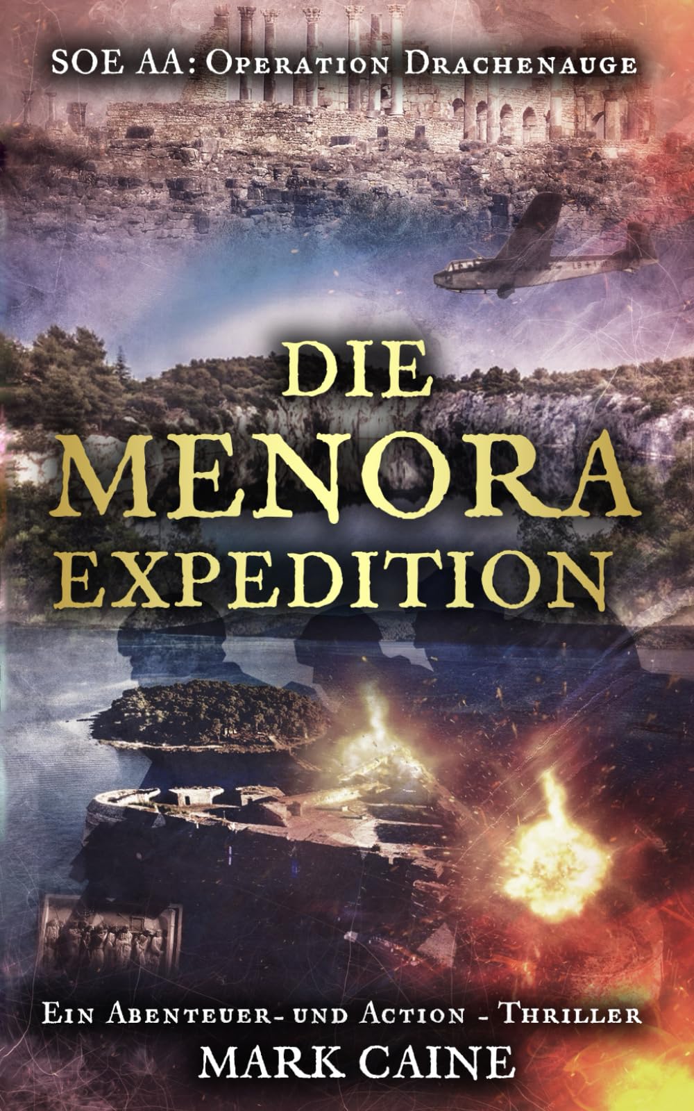 S.O.E. AA: Operation Drachenauge - Die Menora Expedition: Ein Action- und Abenteuer-Thriller (Special Operations Executive Serie) Historical Fiction