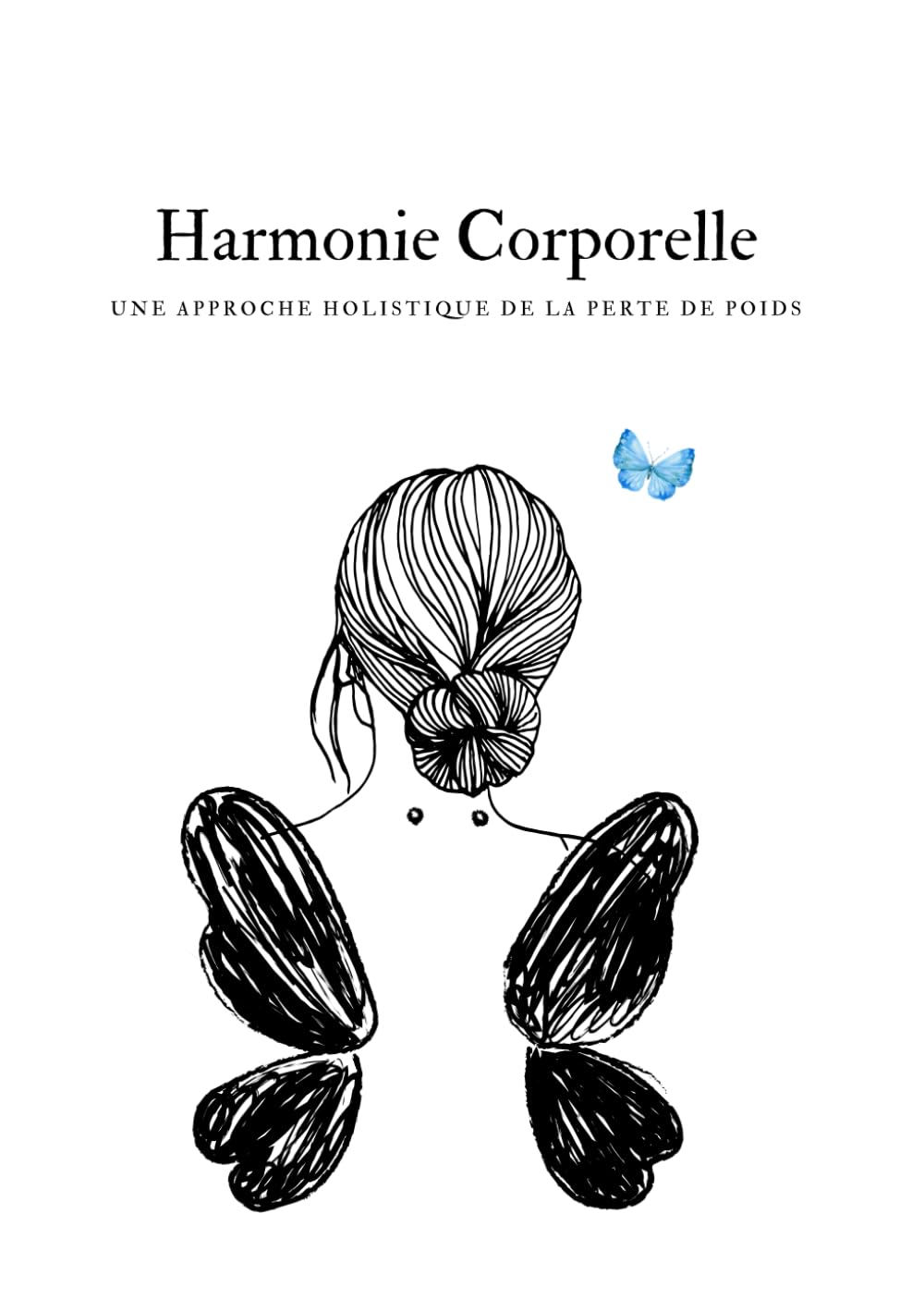 Harmonie Corporelle: Une approche holistique de la perte de poids book