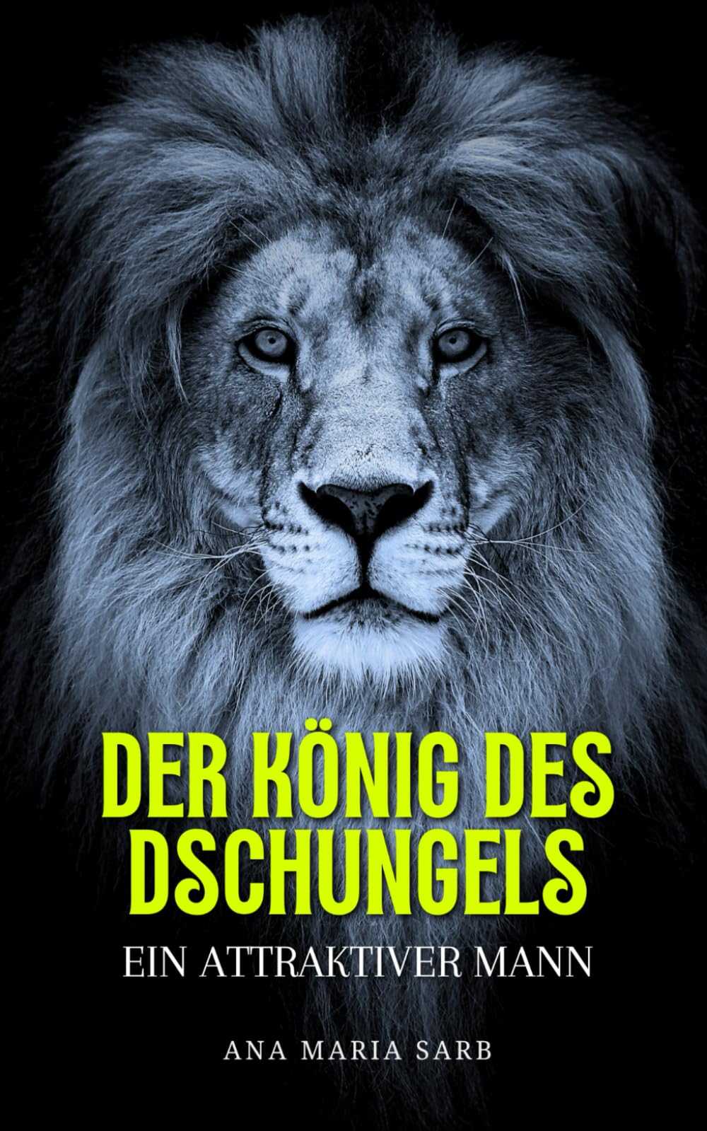 Ein attraktiver Mann - Der König des Dschungels Psychology