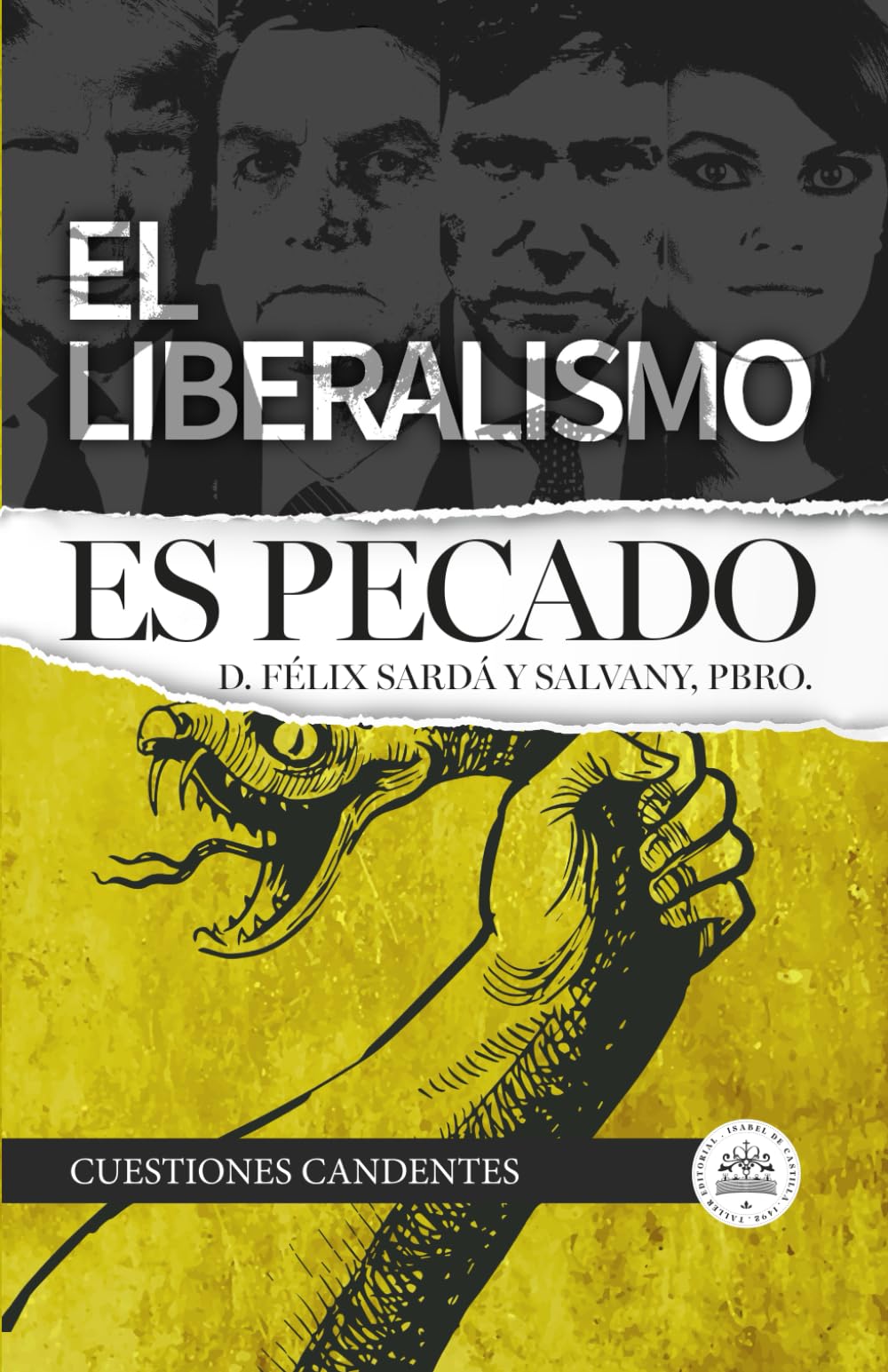 El Liberalismo es Pecado: Cuestiones Candentes book