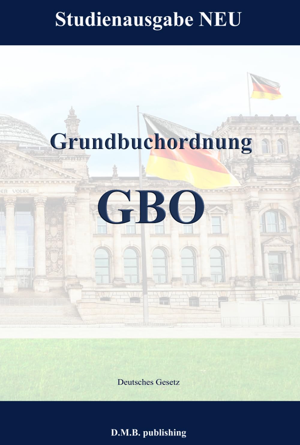 Grundbuchordnung - GBO: Studienausgabe NEU Law