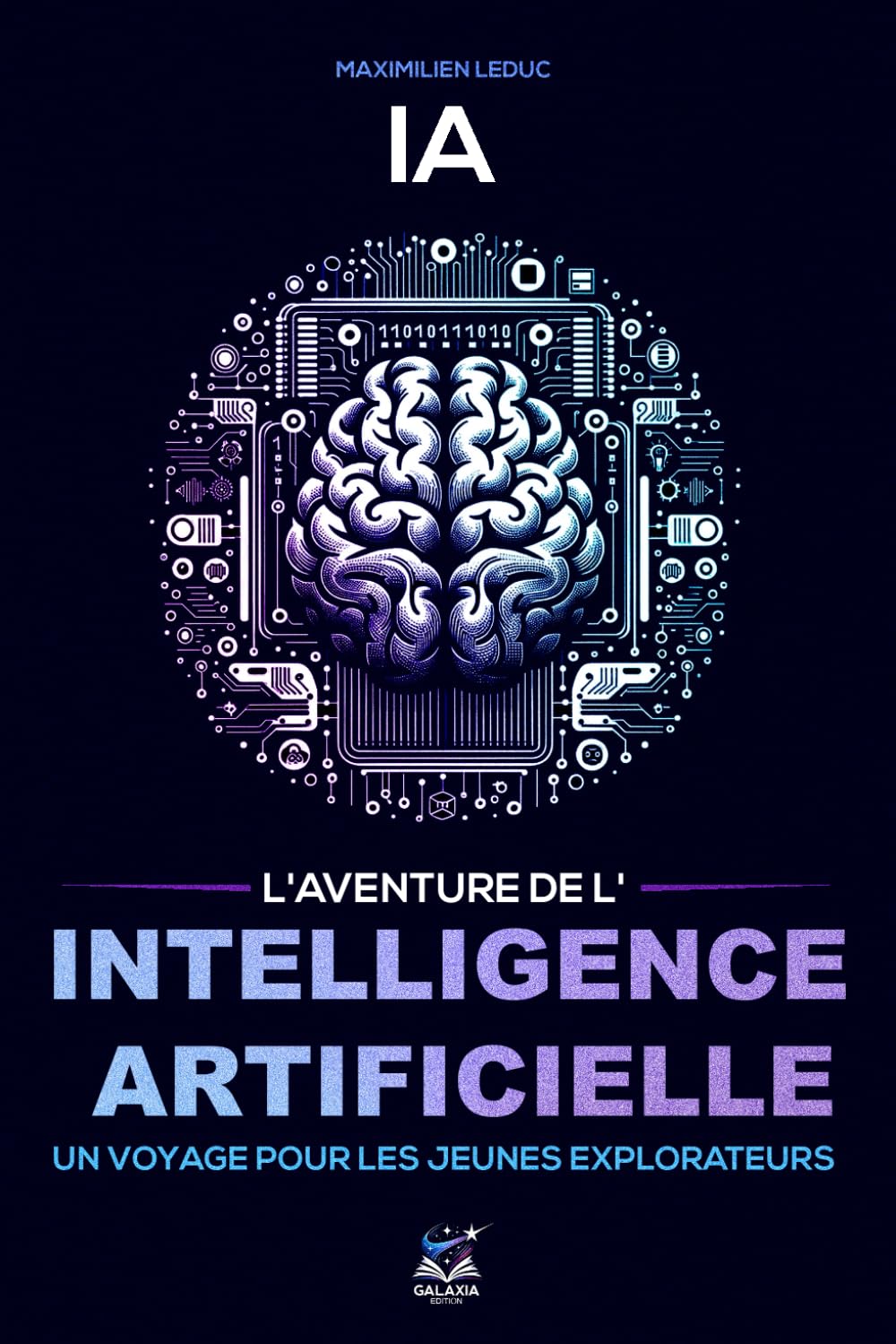 L'Aventure de l'Intelligence Artificielle : Un Voyage pour les Jeunes Explorateurs Non-fiction