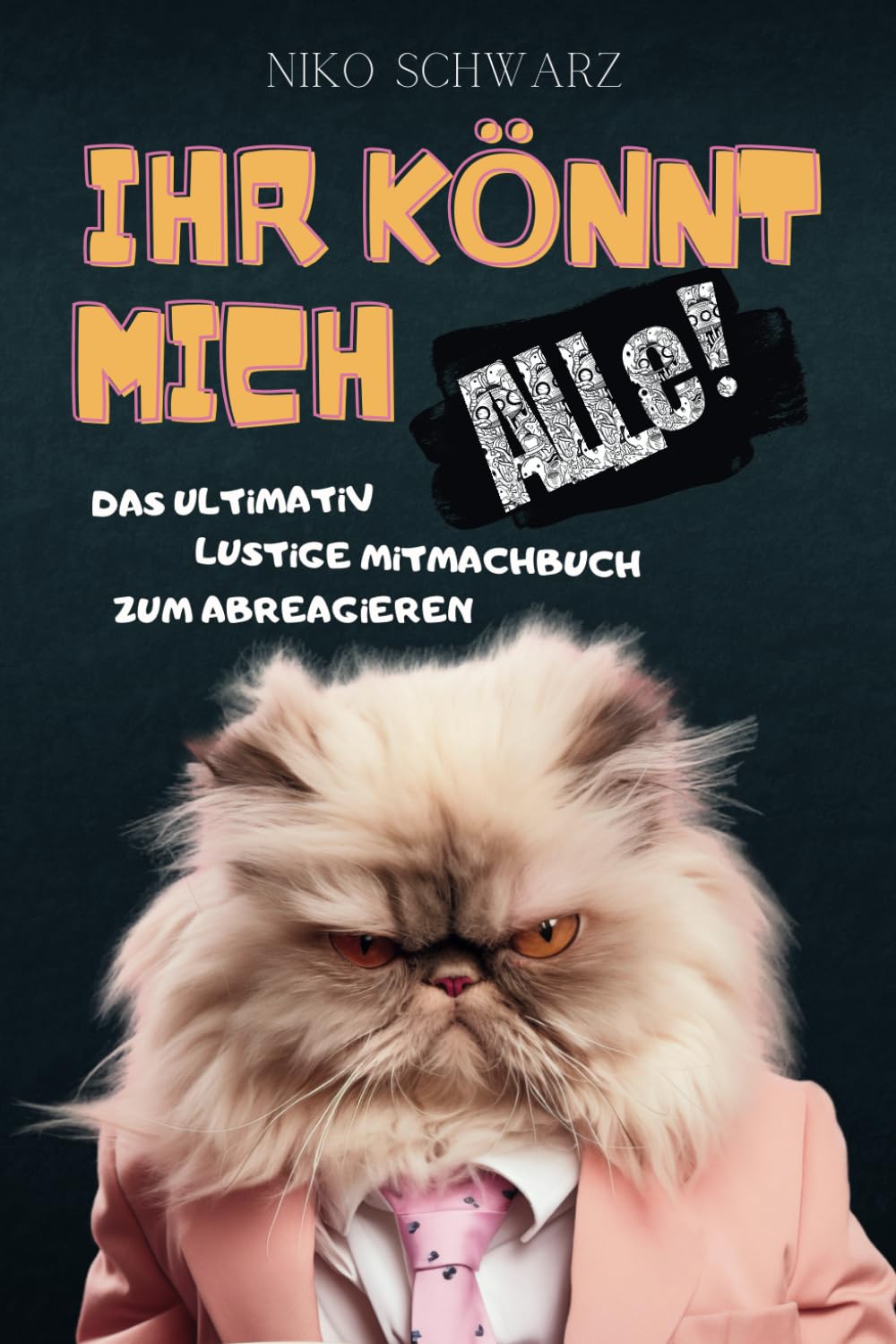 IHR KÖNNT MICH ALLE!: Das ultimativ lustige Mitmachbuch zum Abreagieren. Mit Rätseln, Witzen & kreativen Aufgaben fürs Büro. Ideales Geschenk für Kollegen & Kolleginnen. Humour & Satire