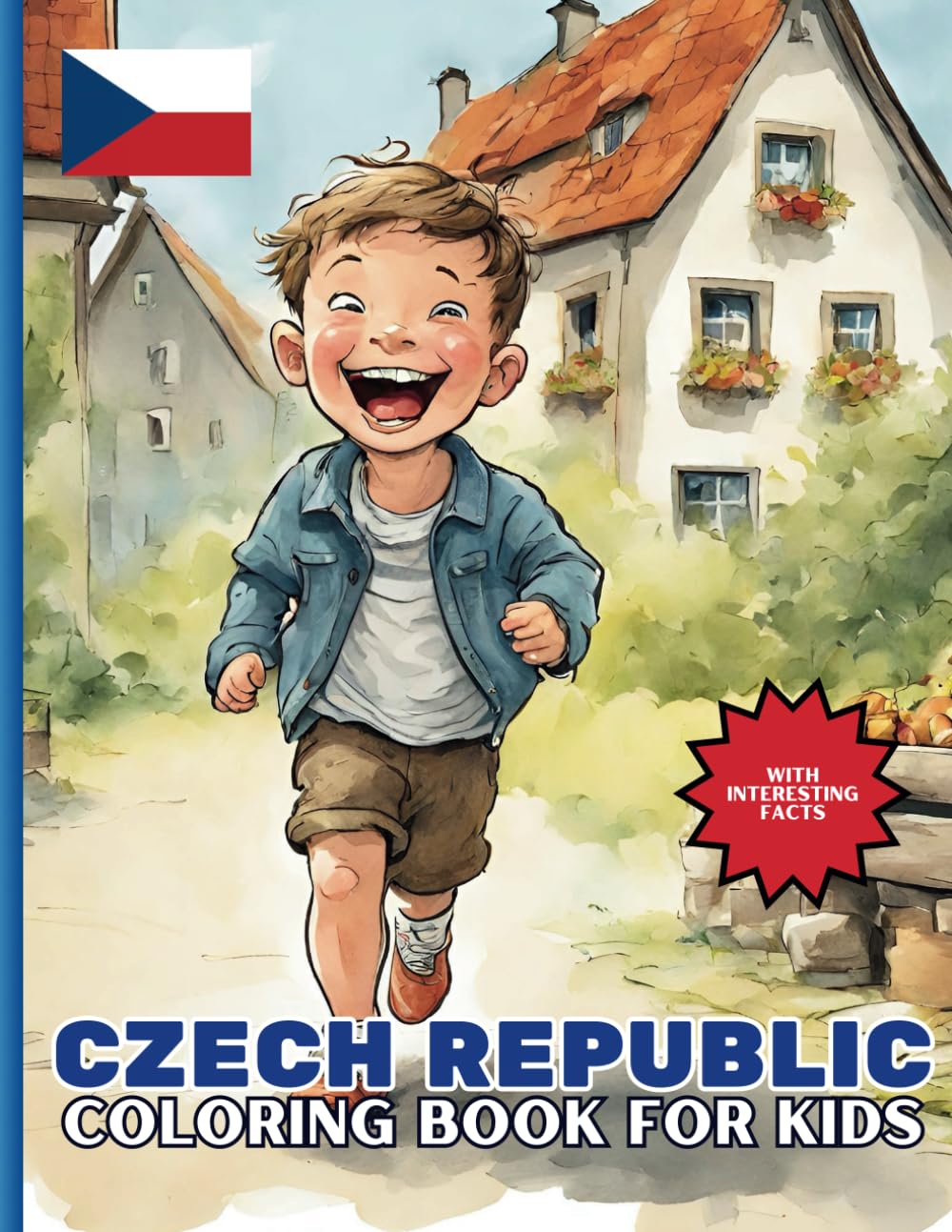 Czech Republic Coloring Book For Kids: With Interesting Facts Non-fiction