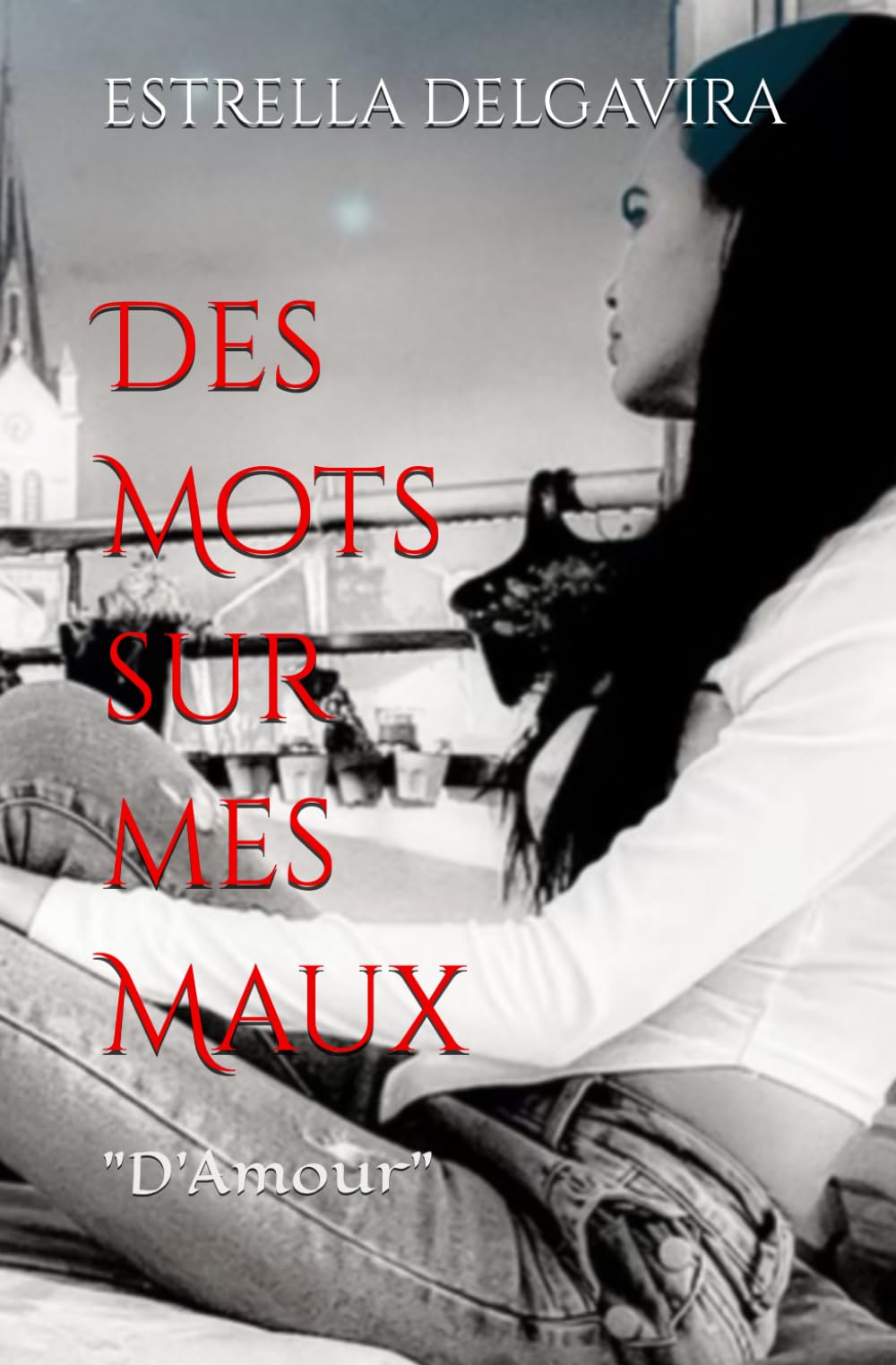 Des Mots sur mes Maux: D'Amour book