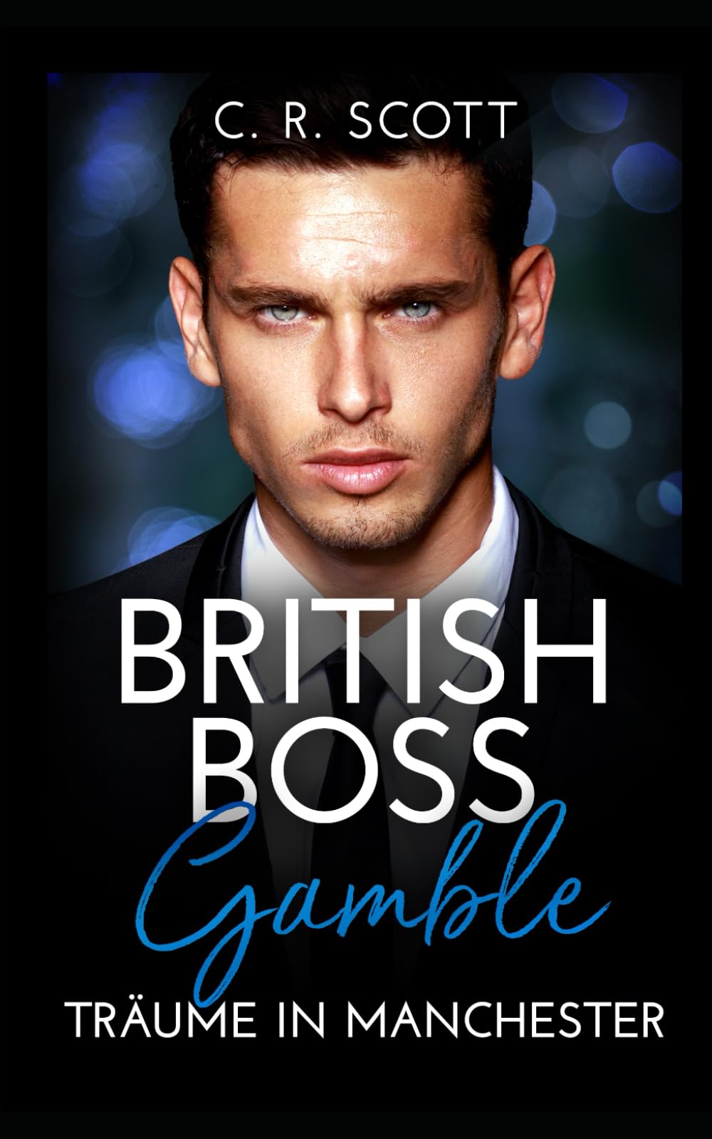 British Boss Gamble: Träume in Manchester Contemporary Romance