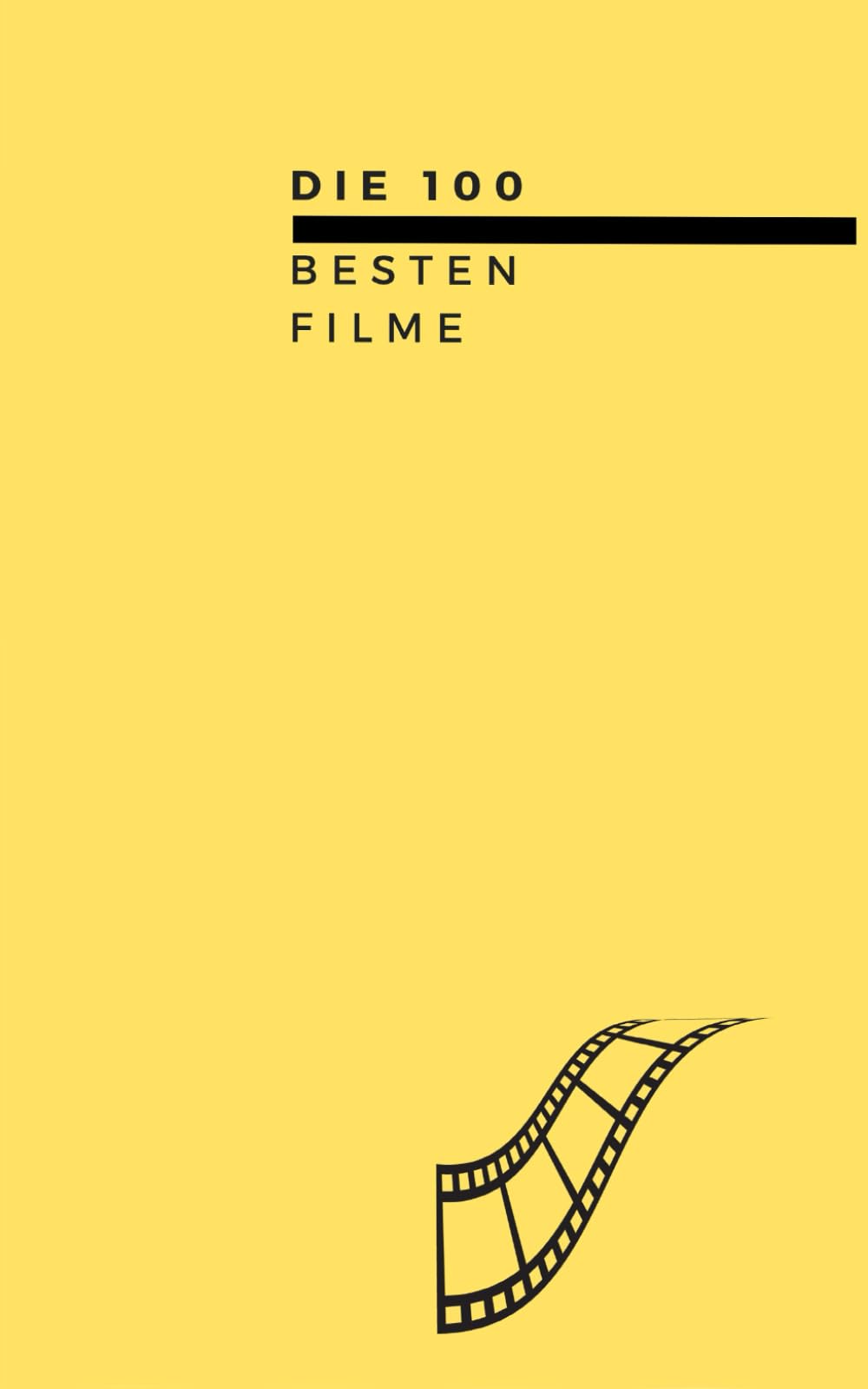 Die 100 besten Filme: 100 Filme - 100 Seiten. Social Sciences