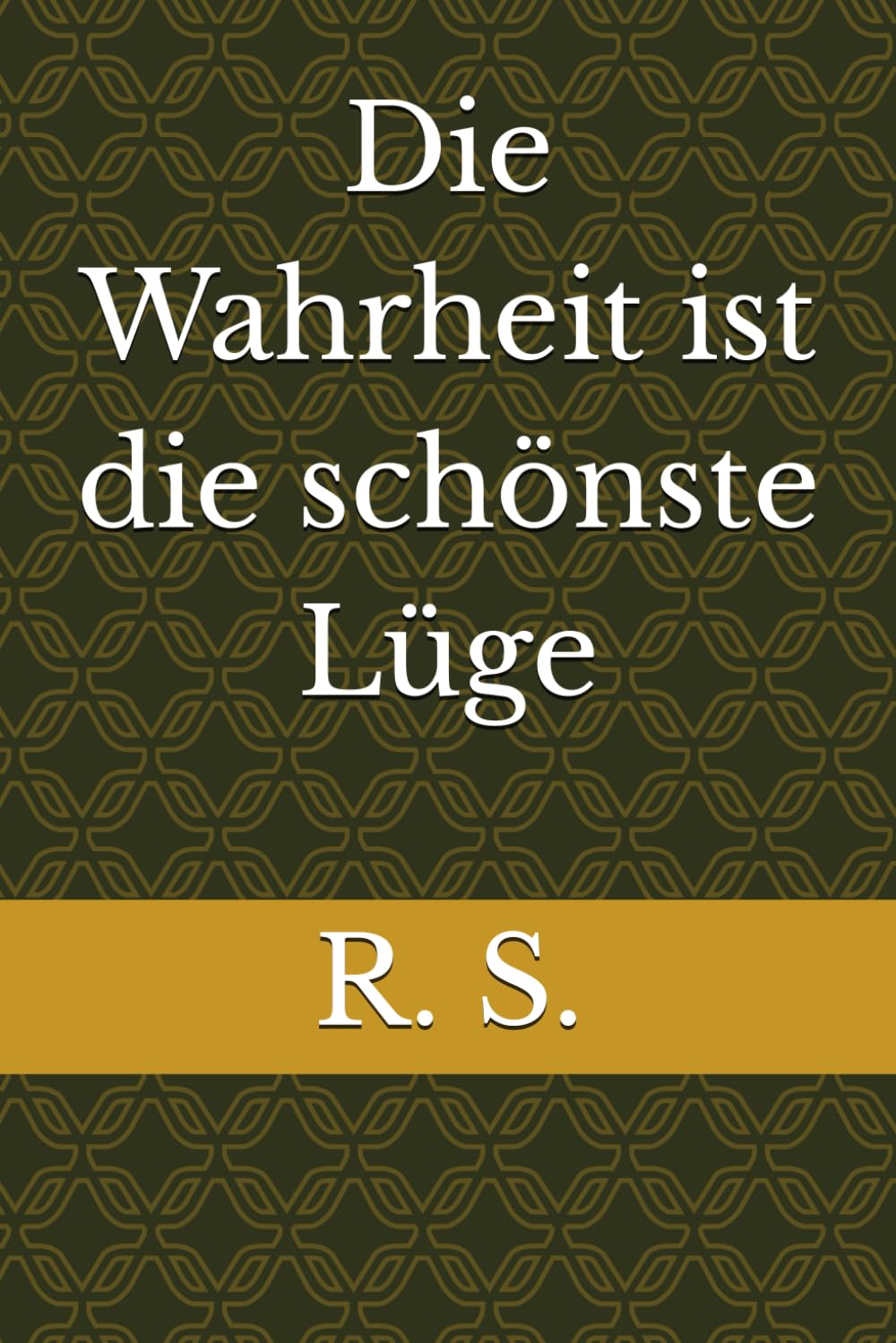 Die Wahrheit ist die schönste Lüge Books