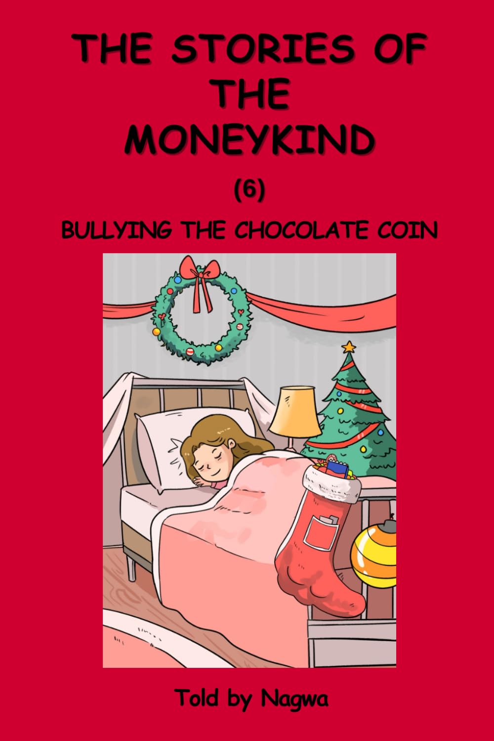 The Stories of the MoneyKind (6): Bullying The Chocolate Coin Non-fiction