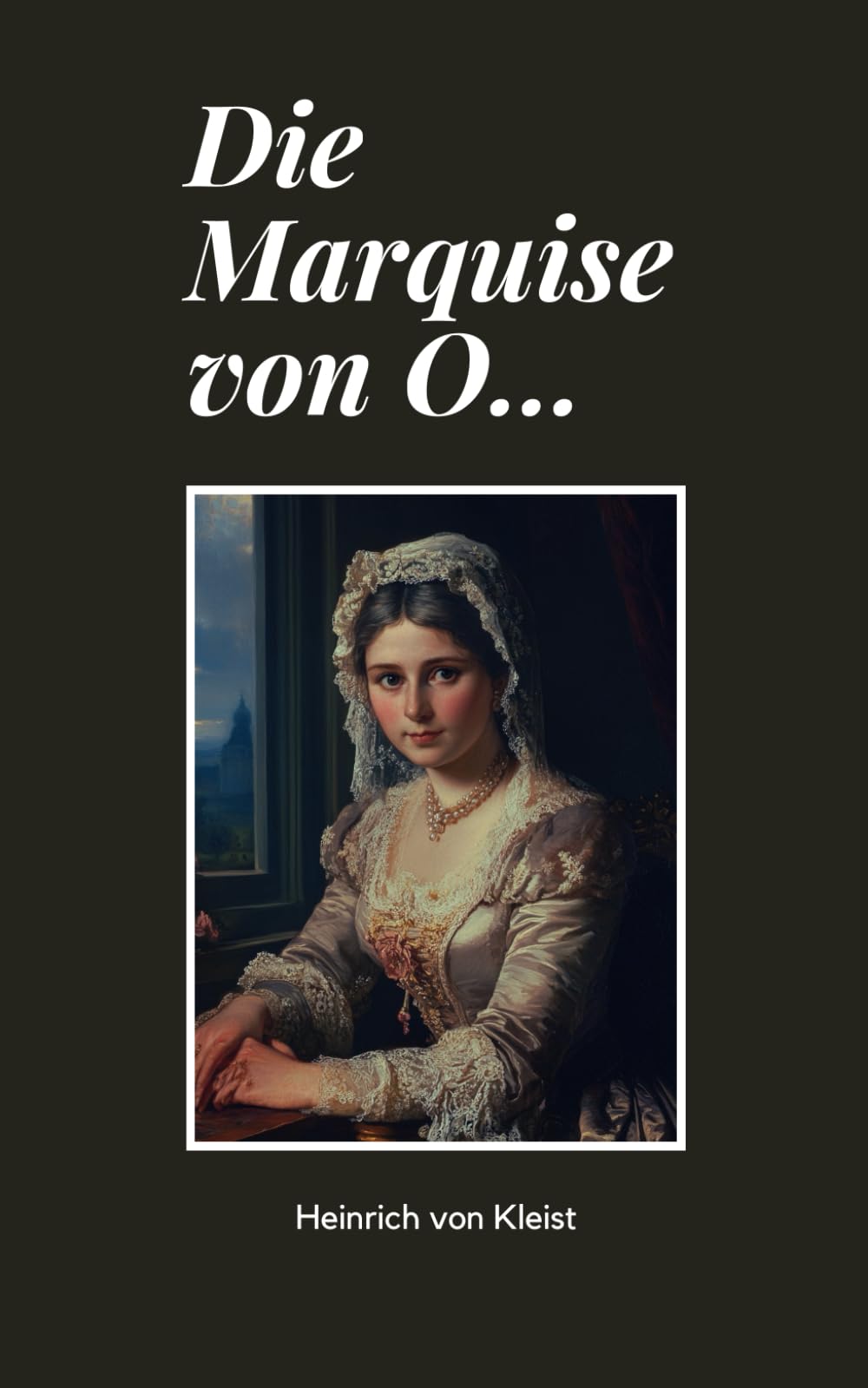 Die Marquise Von O…: Originalausgabe Classics