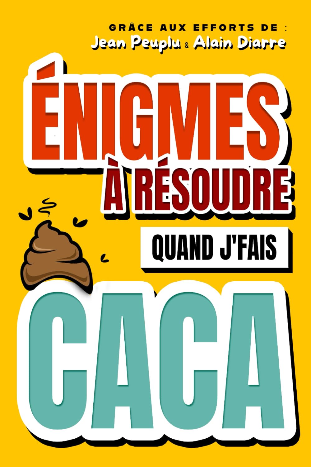 Énigmes à résoudre quand j'fais caca: La pause toilette ne sera plus jamais la même Leisure & Fun